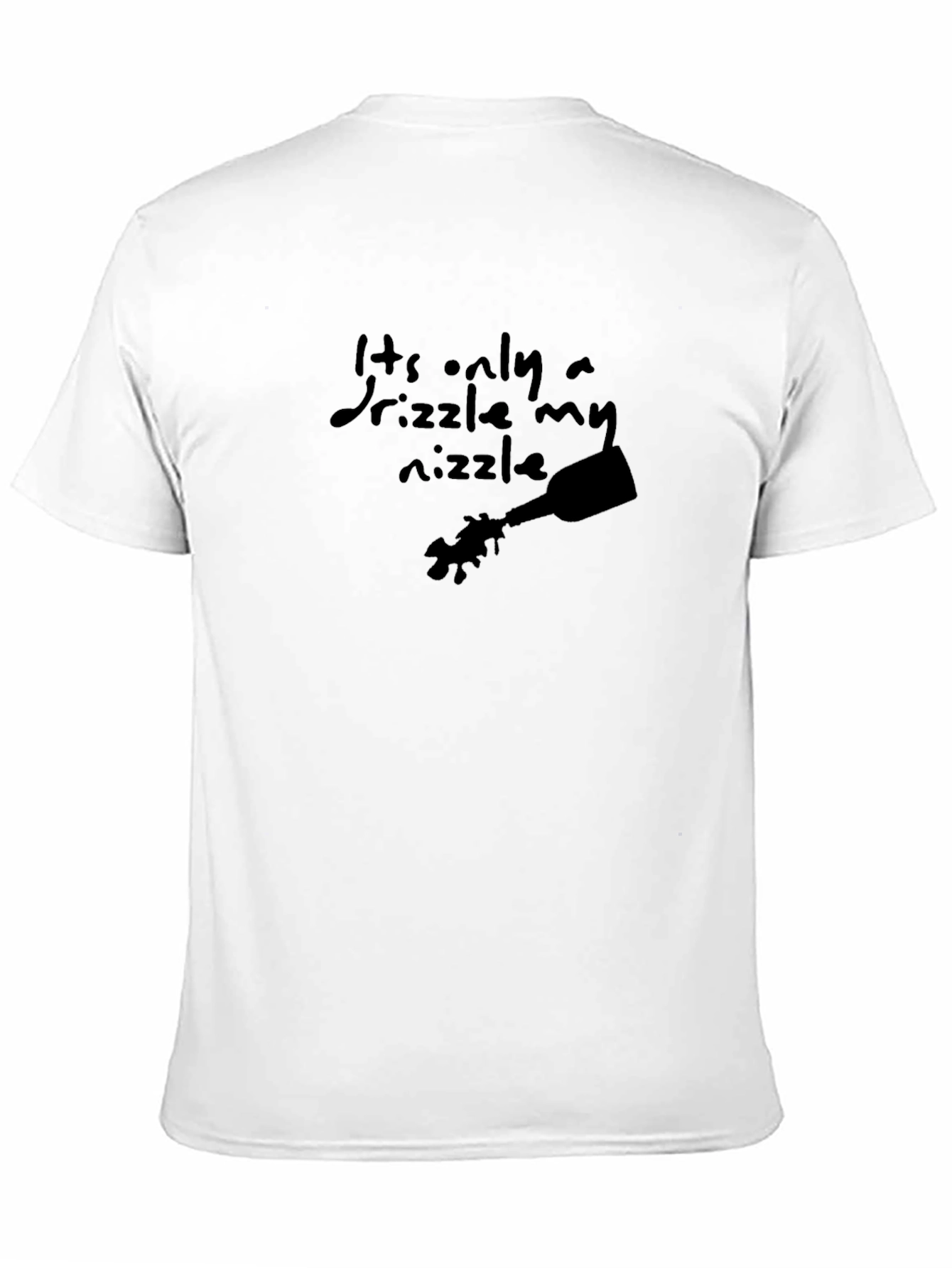 Black Drizzle My Nizzle Funny Black T-Shirt view 11