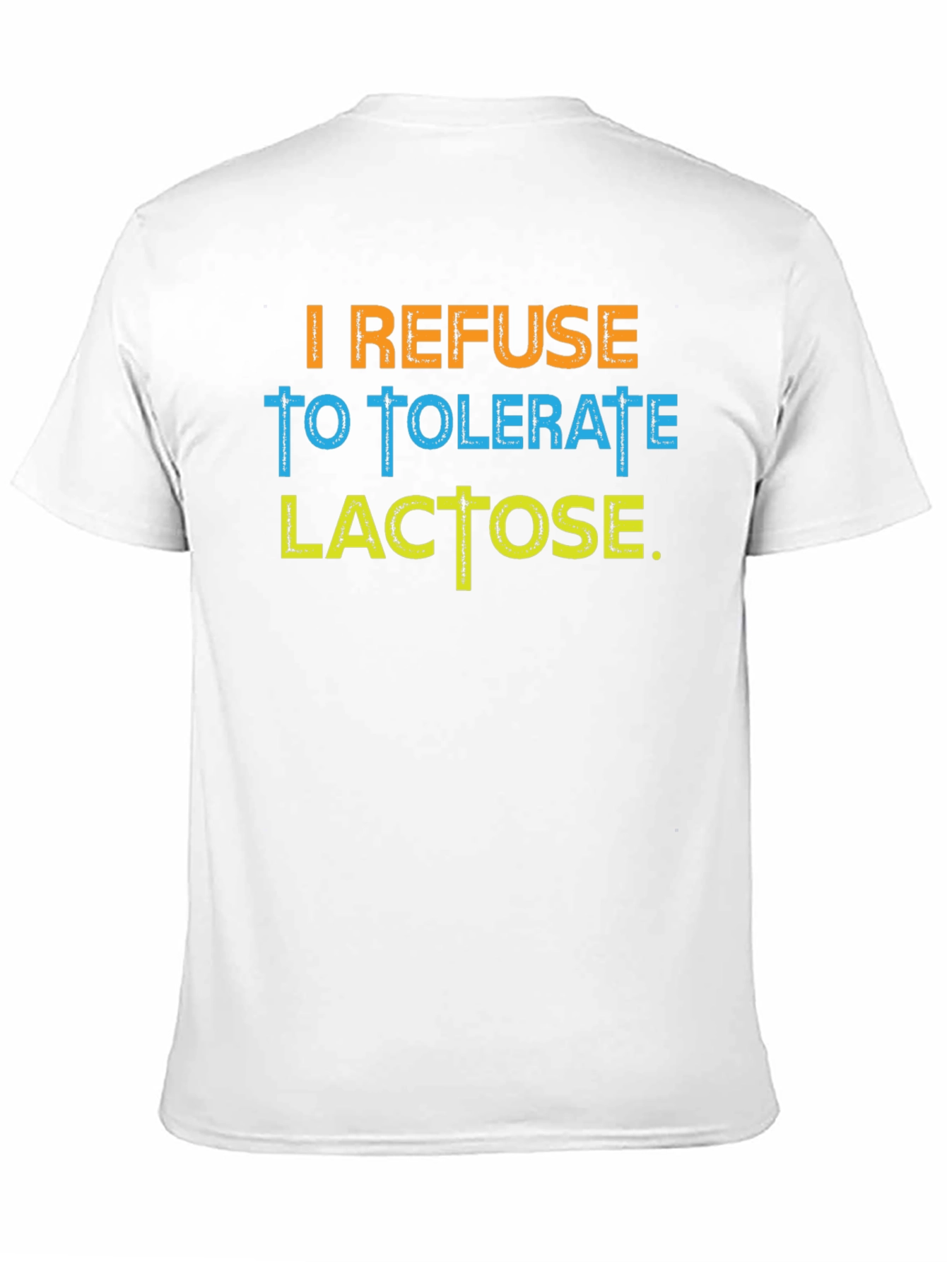 I Refuse To Tolerate Lactose Graphic Tee - 11