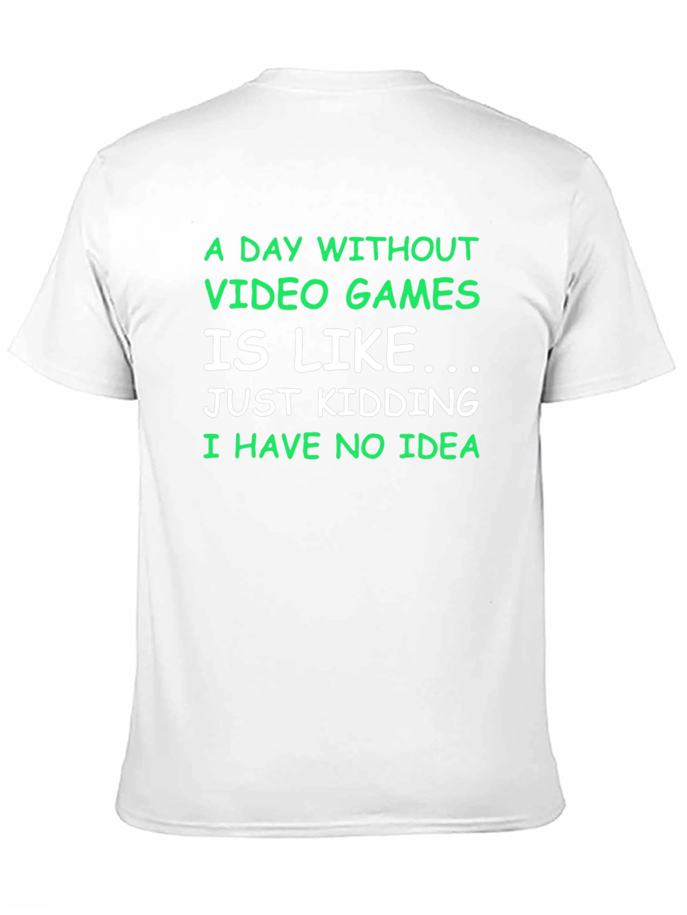 Black Funny Gamer T-Shirt - A Day Without Video Games view 11