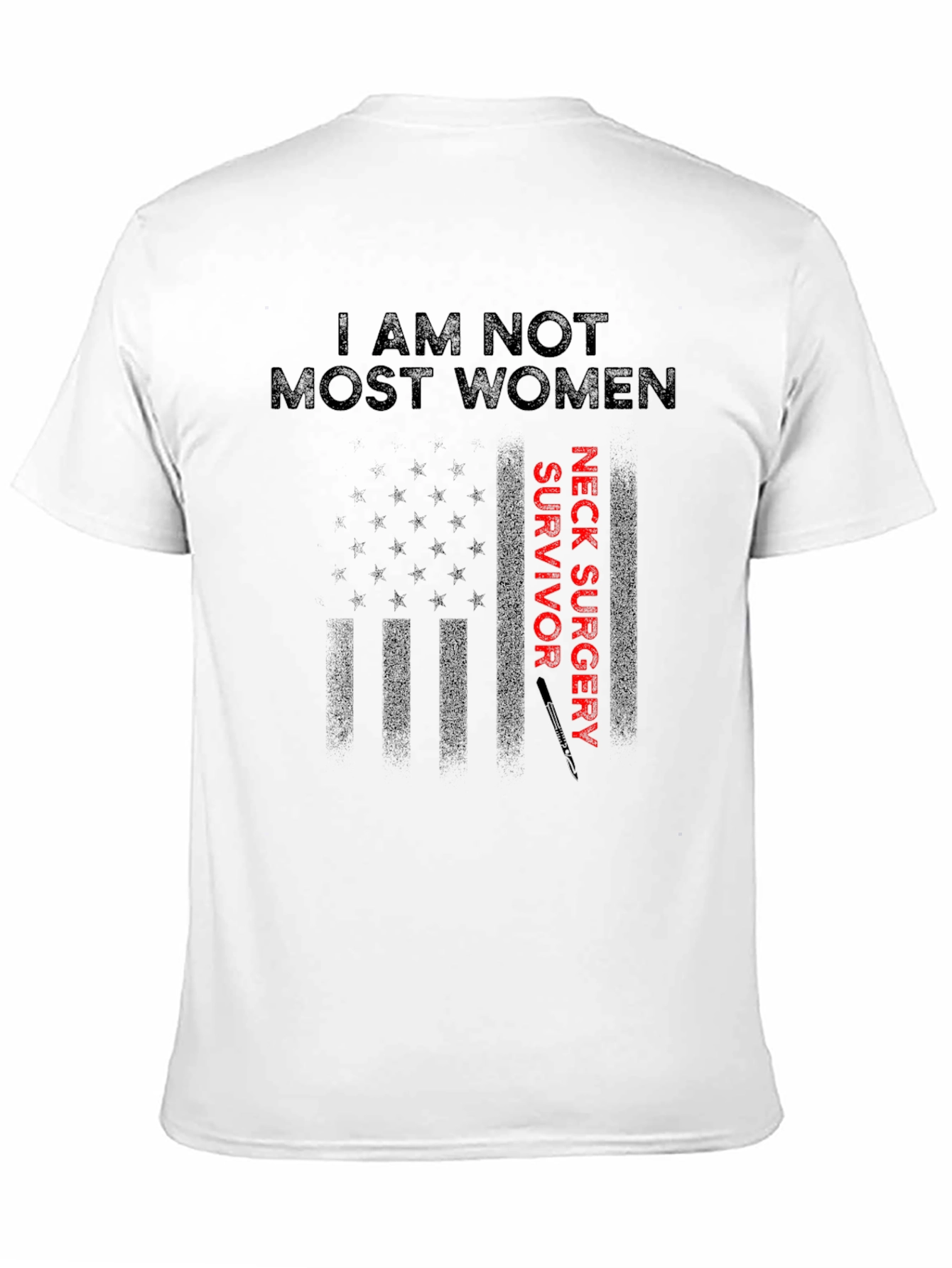 Black I Am Not Most Women Neck Surgery Survivor T-Shirt view 11