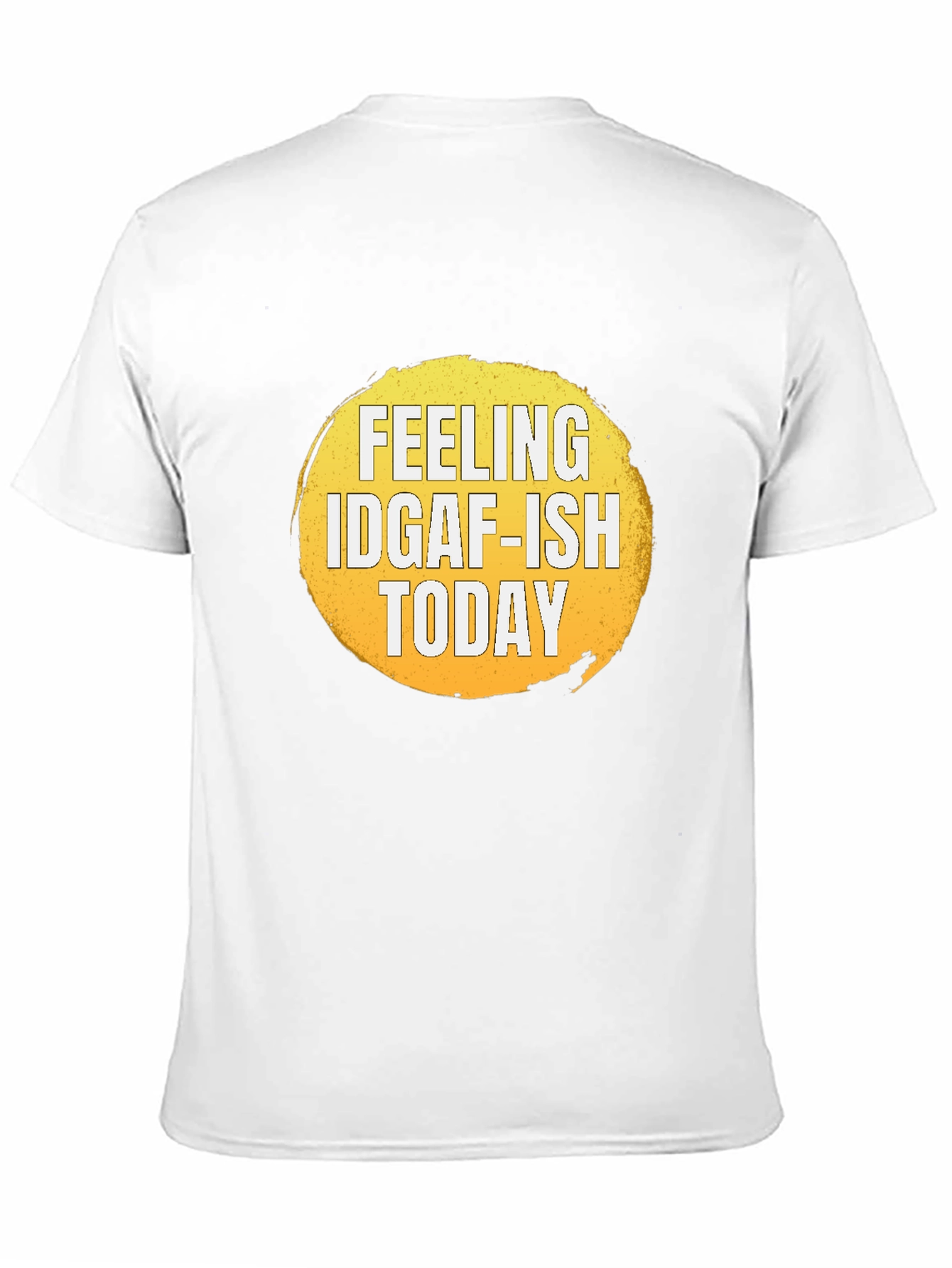 Black Feeling IDGAF-ISH Today Graphic T-Shirt view 11