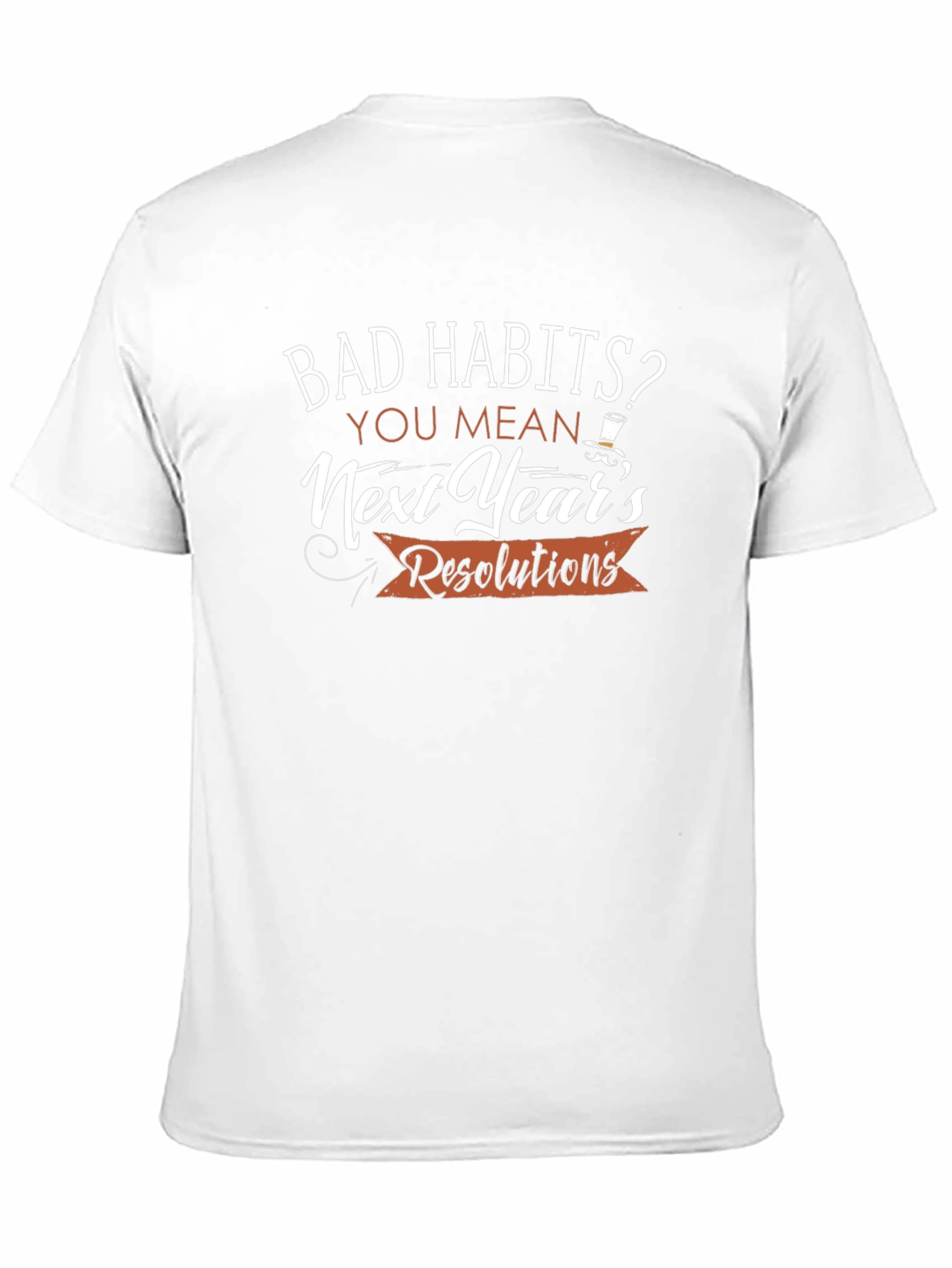 Black Bad Habits? New Year's Resolutions T-Shirt view 11