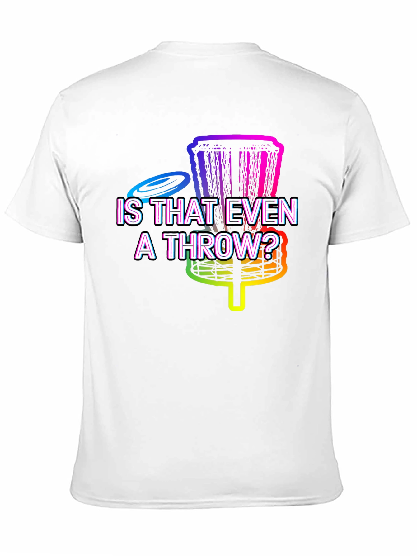 Black Is That Even A Throw? Disc Golf T-Shirt view 11
