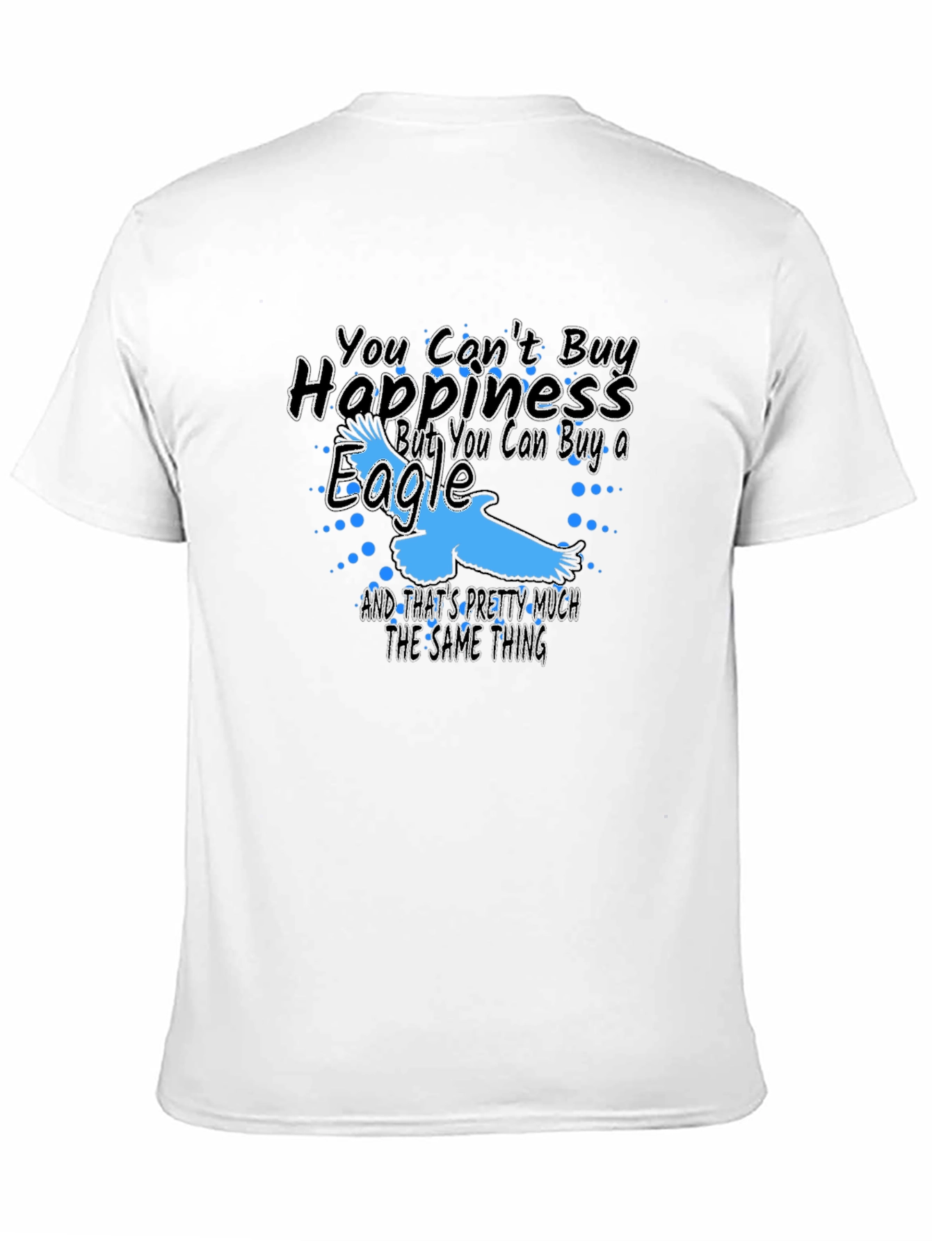 Black Eagle Happiness T-Shirt - Buy an Eagle view 11