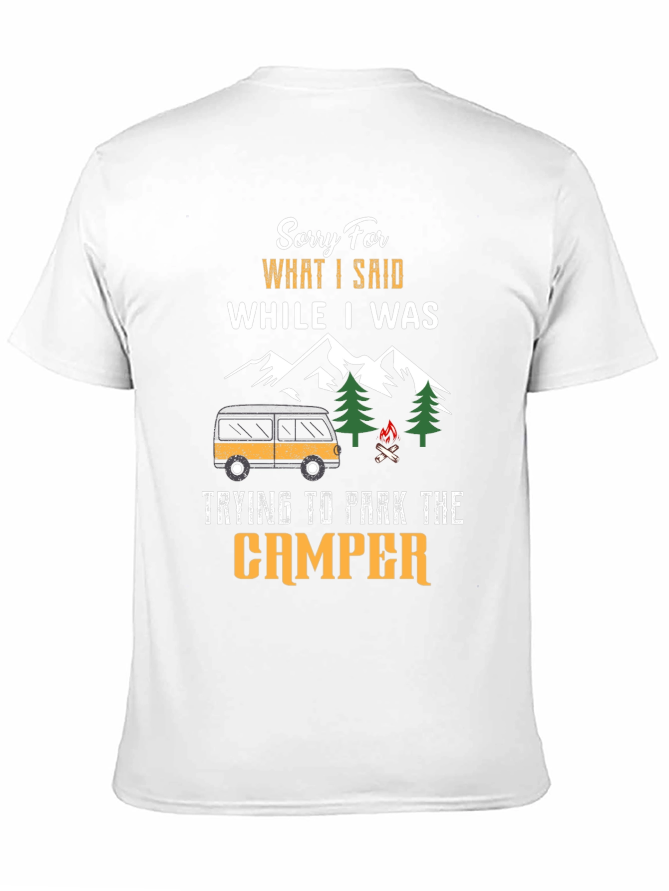 Black Sorry For What I Said While Parking Camper T-Shirt view 11