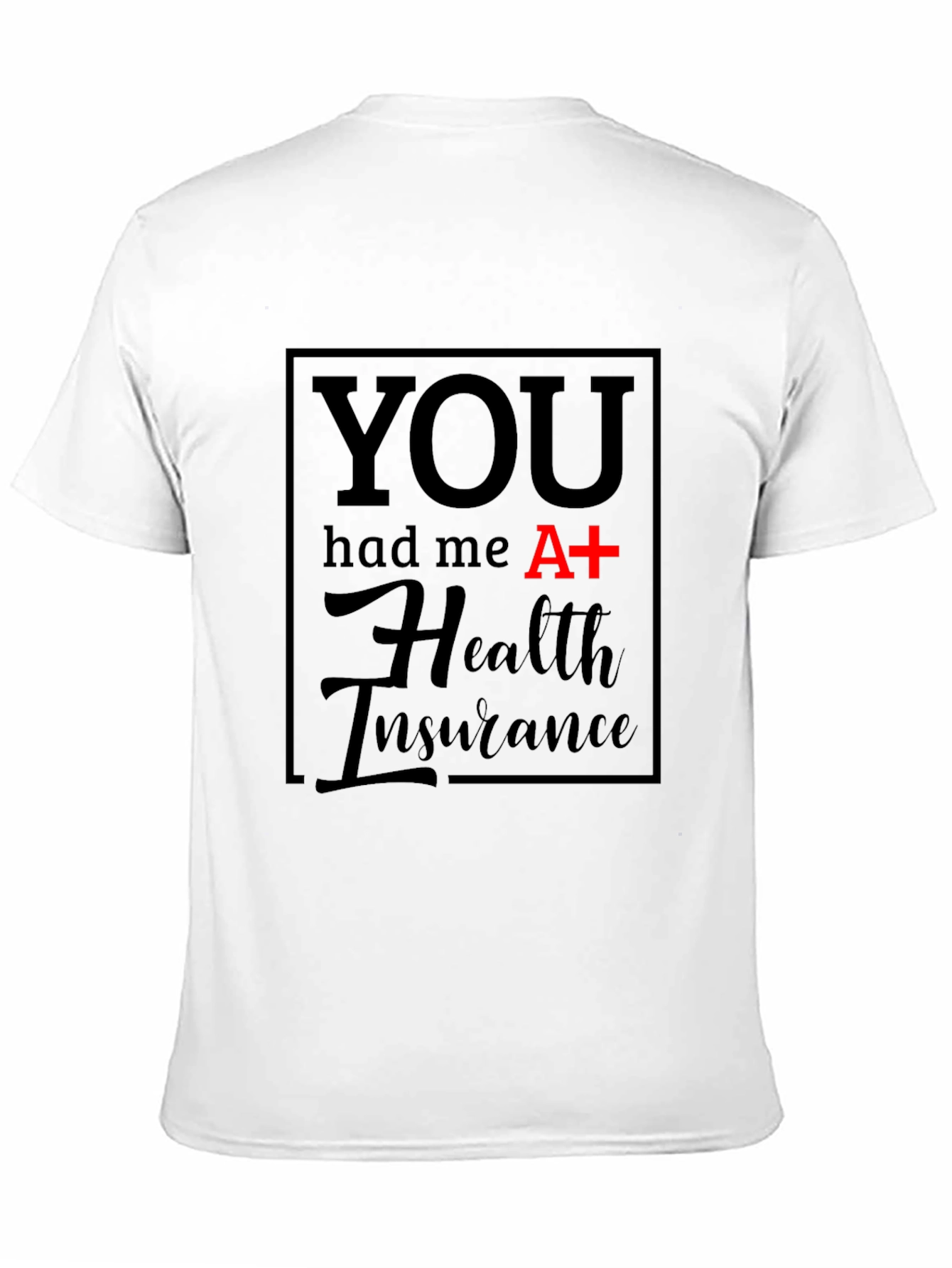 Black Health Insurance Graphic Tee - Funny T-Shirt view 11