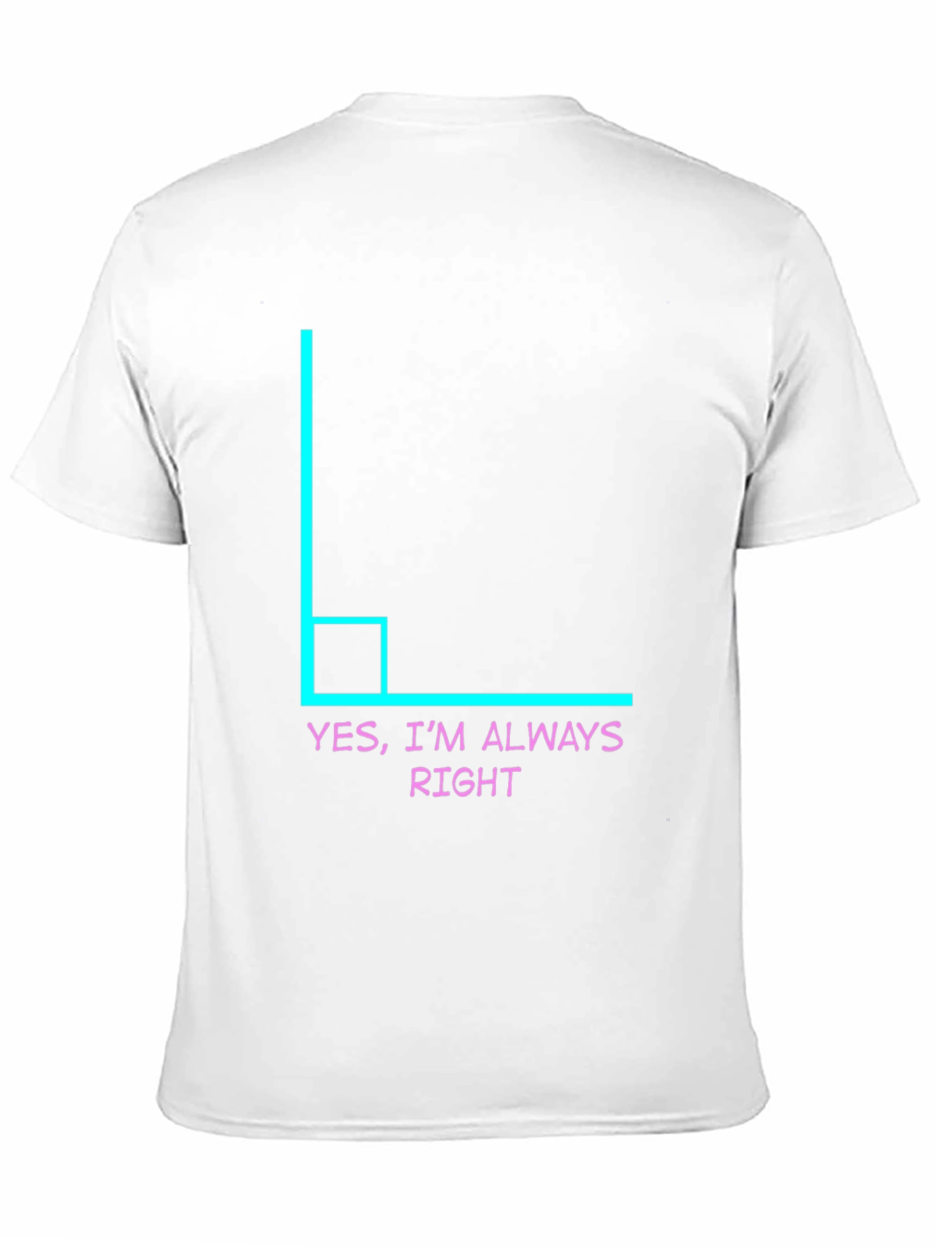 Black Always Right Angle Humor Tee view 11