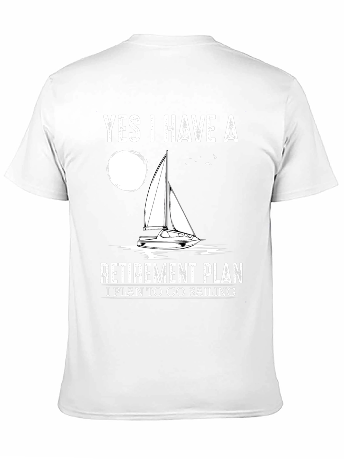 Black Sailing Retirement Plan T-Shirt view 11