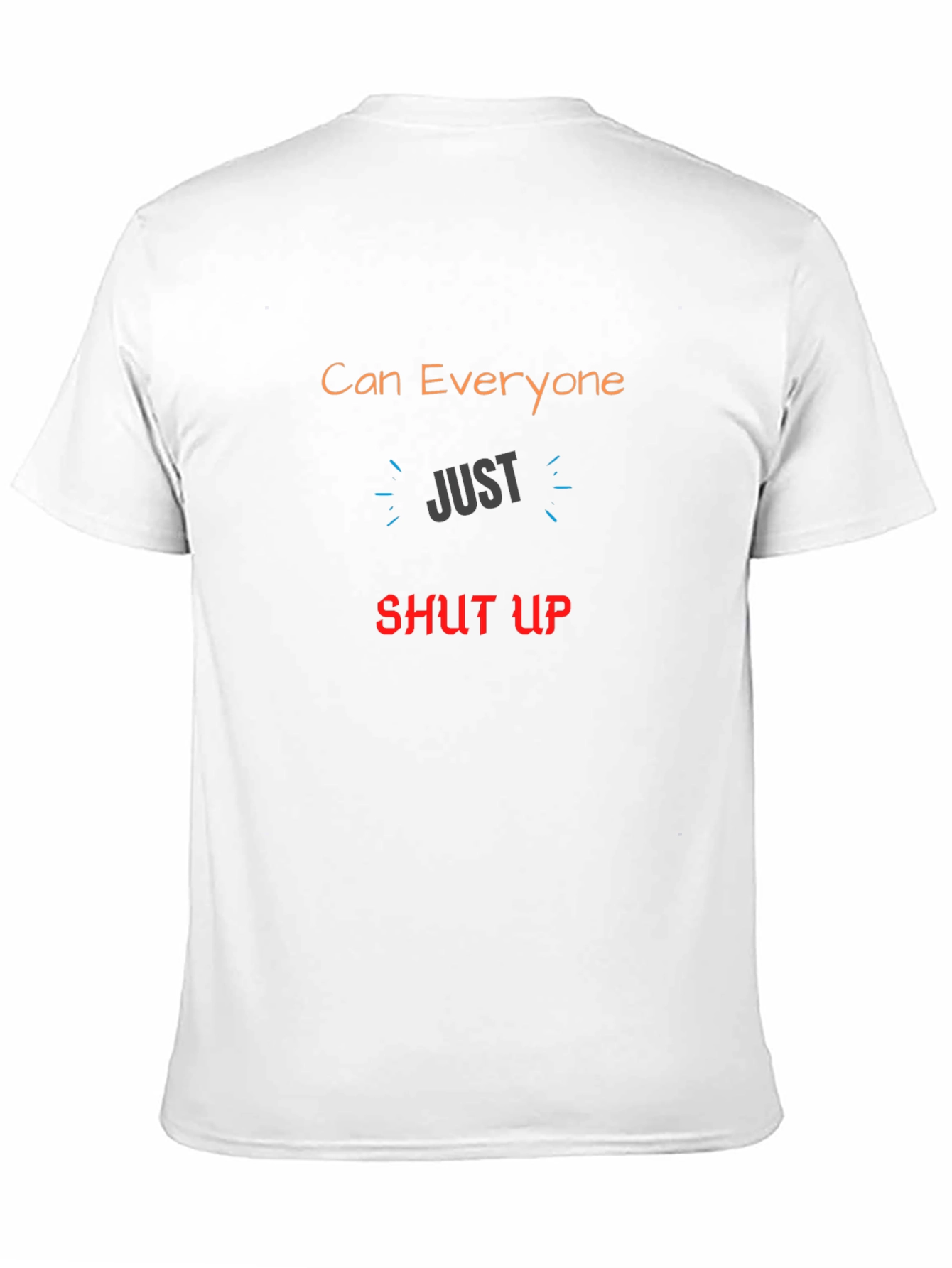 Black Can Everyone Just Shut Up Graphic T-Shirt view 11