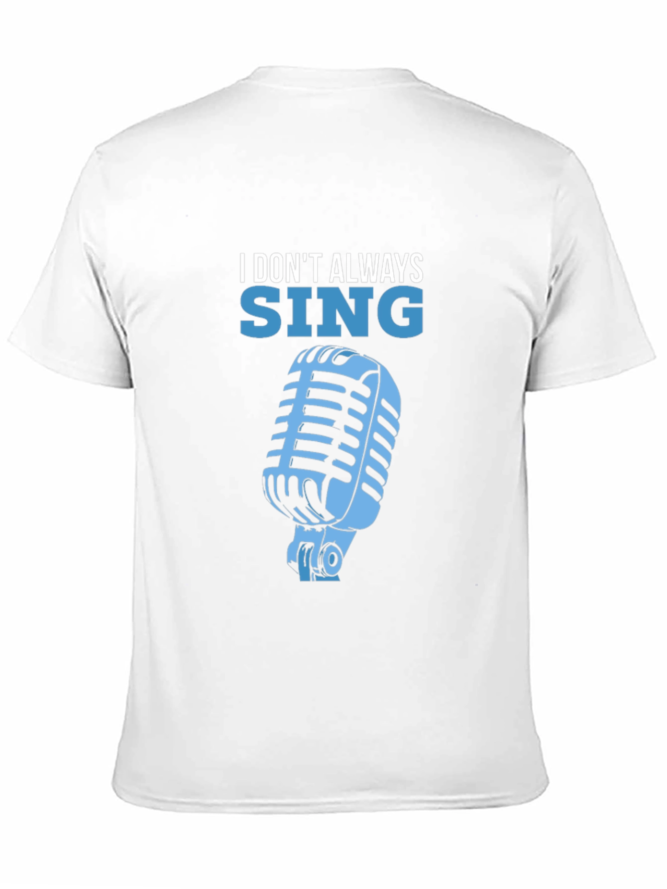 Black I Don't Always Sing T-Shirt view 11
