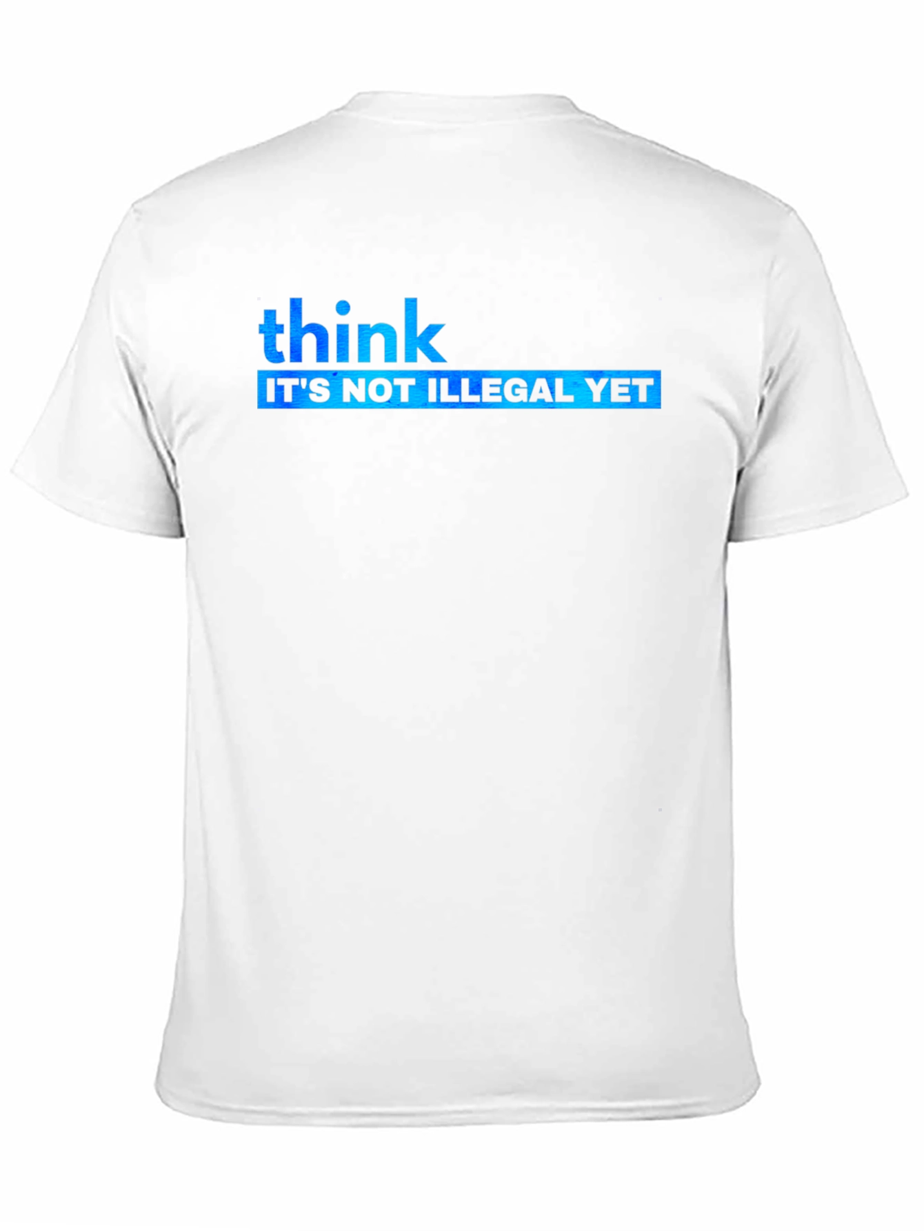 Black Think It's Not Illegal Yet Graphic Tee view 11