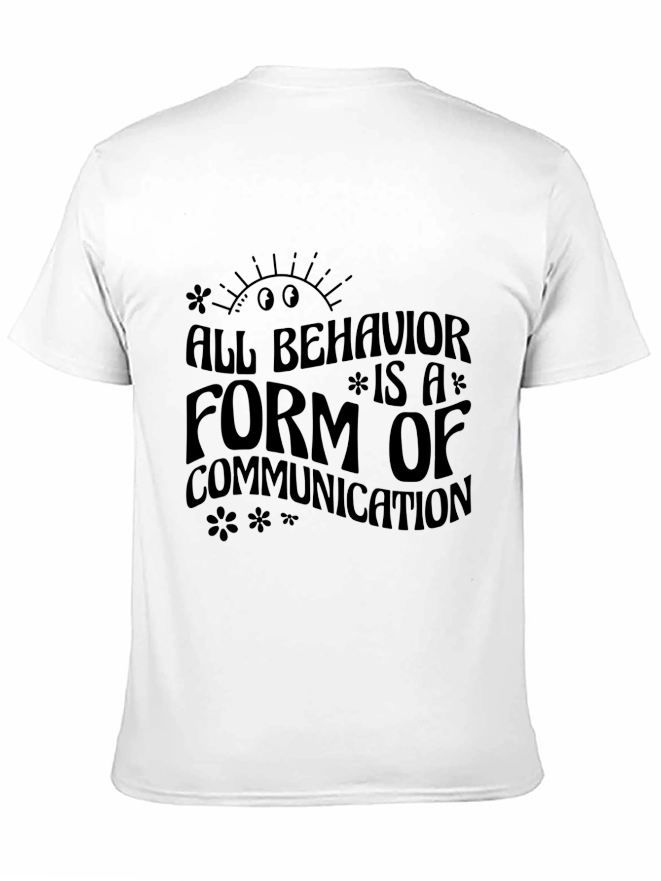Black All Behavior is Communication Graphic Tee view 11