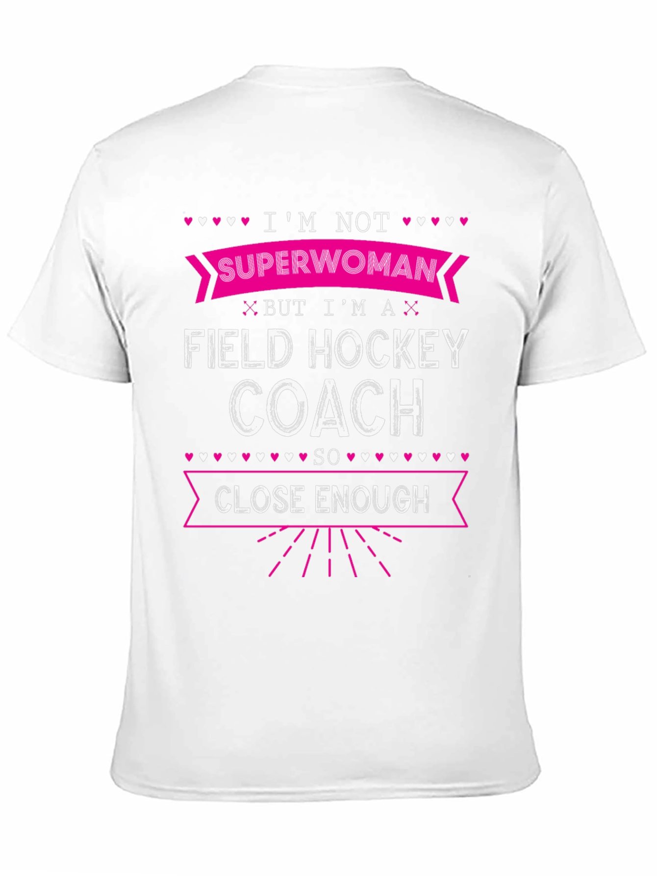 Black Field Hockey Coach T-Shirt - Superwoman Close Enough view 11