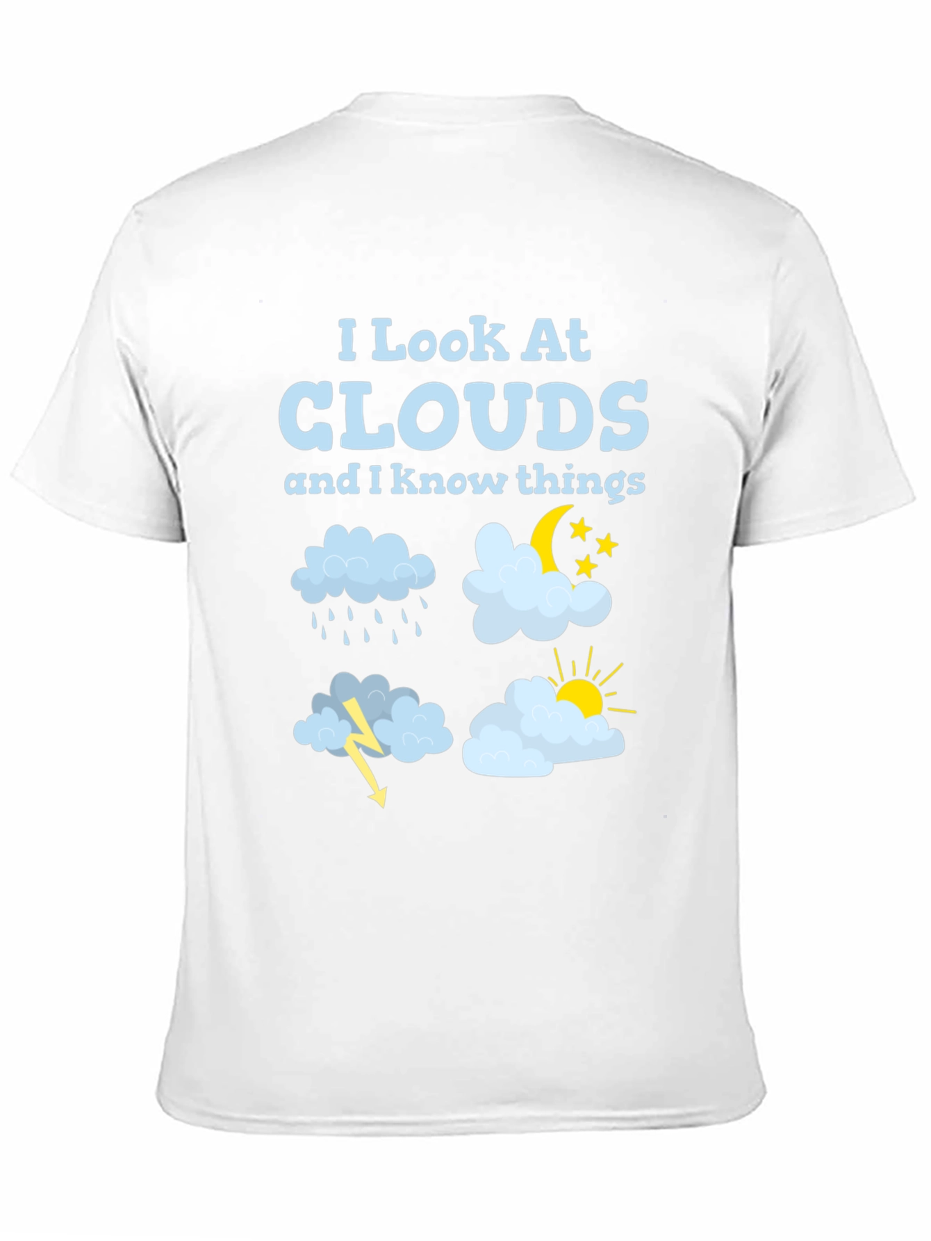 Black I Look At Clouds T-Shirt Funny Weather Tee view 11