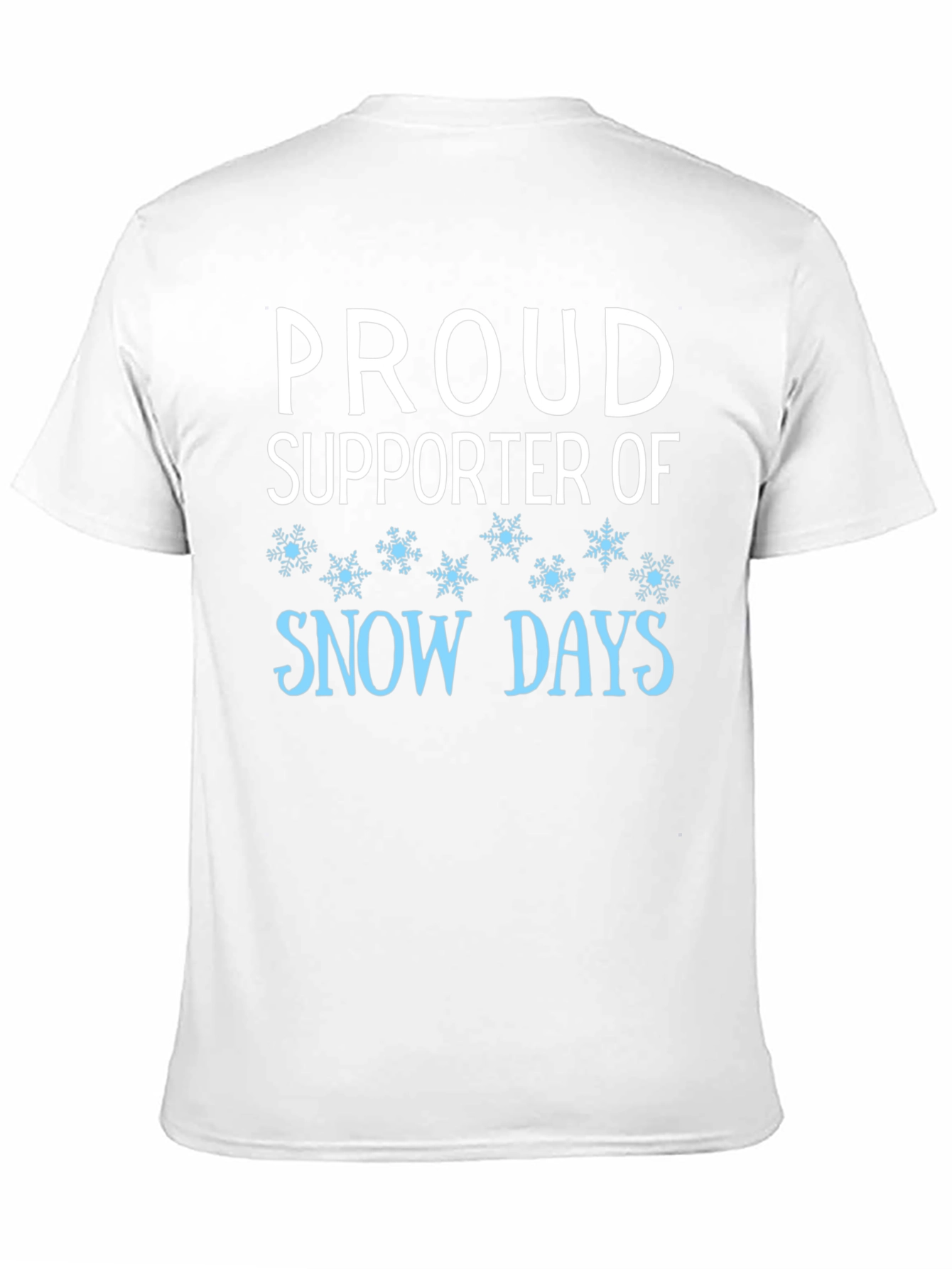 Black Proud Supporter of Snow Days Black T-Shirt view 11