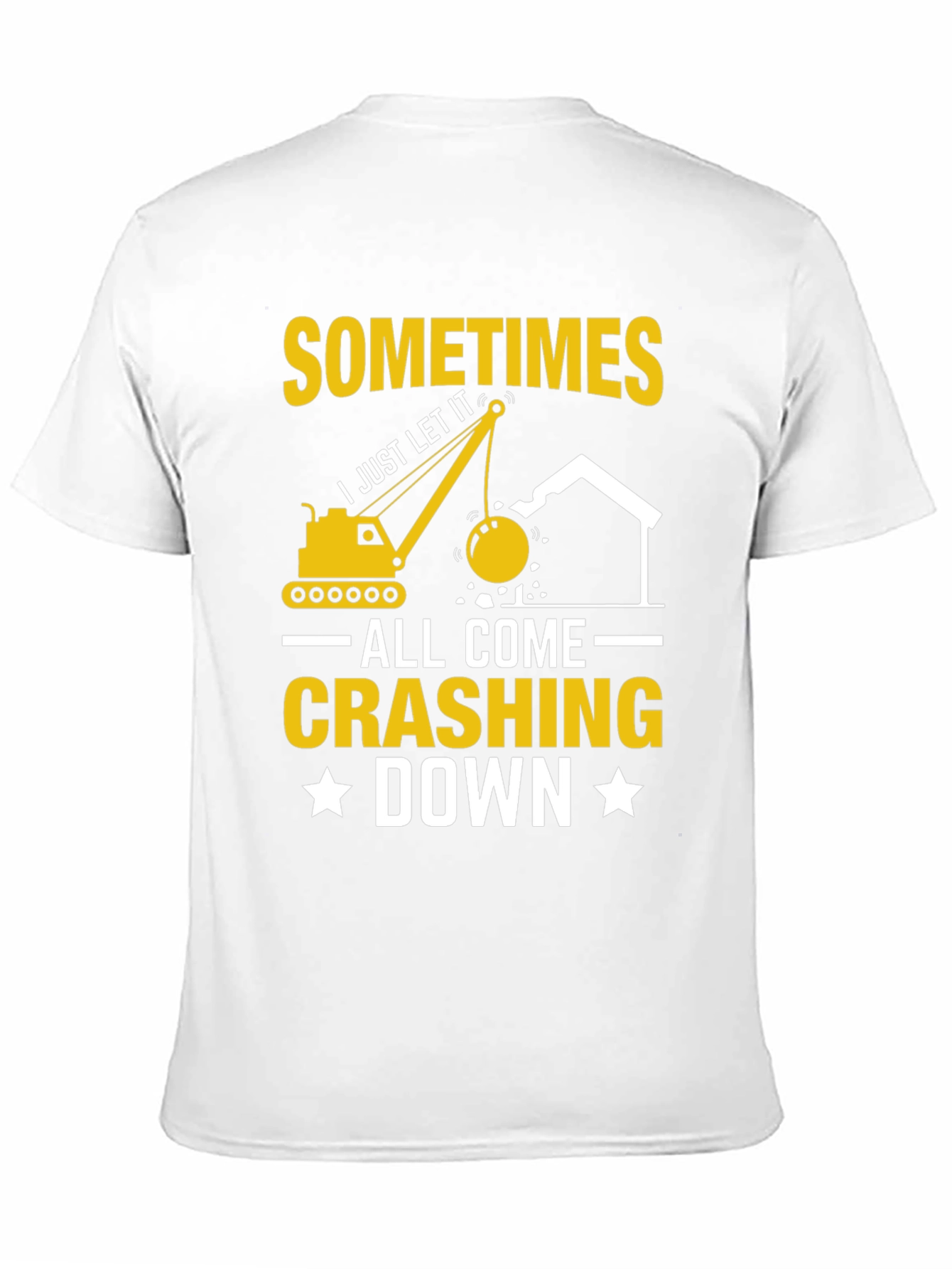 Black Sometimes I Just Let It All Come Crashing Down T-Shirt view 11