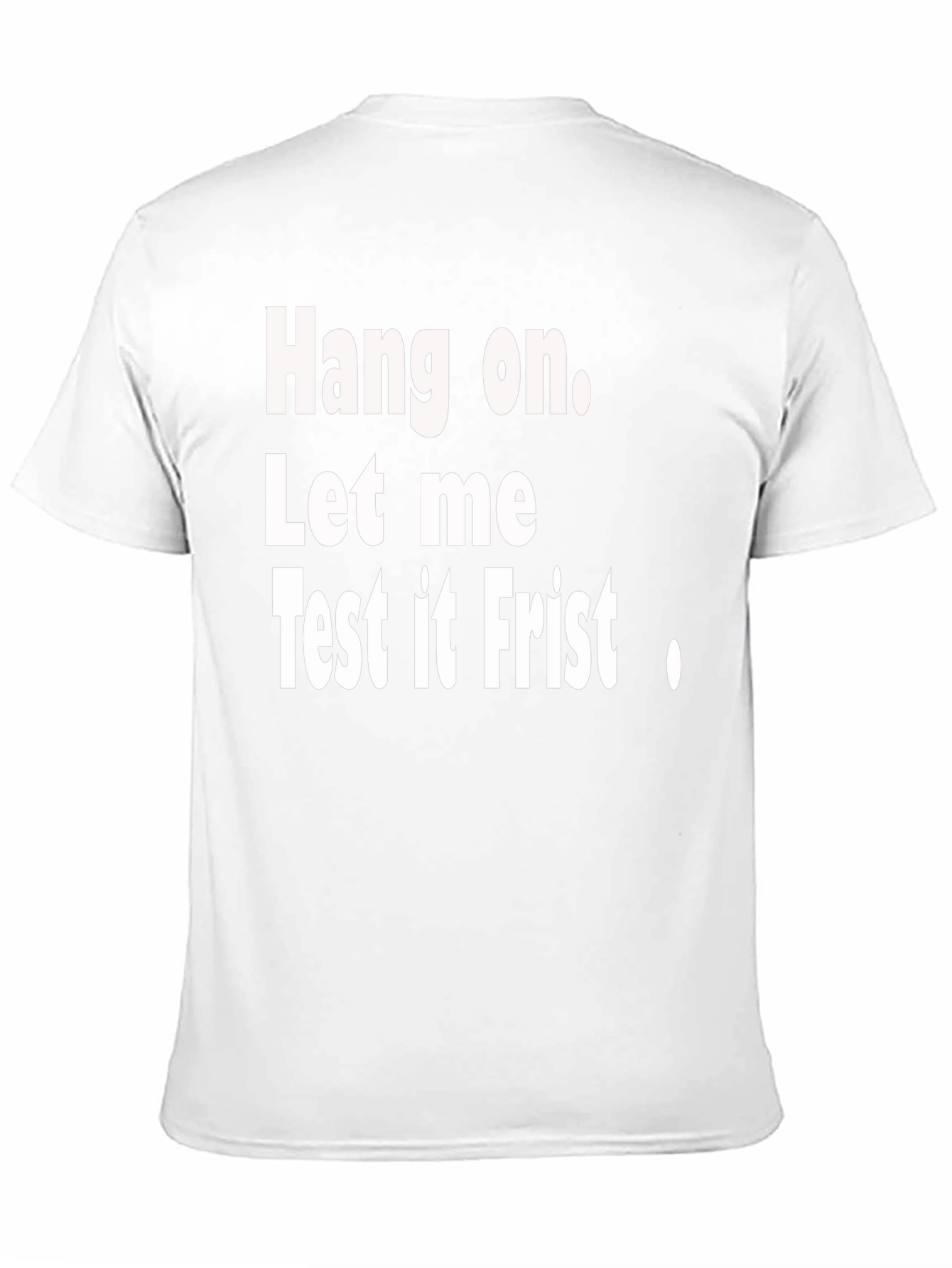 Black Hang on Test It First Funny Graphic Tee view 11