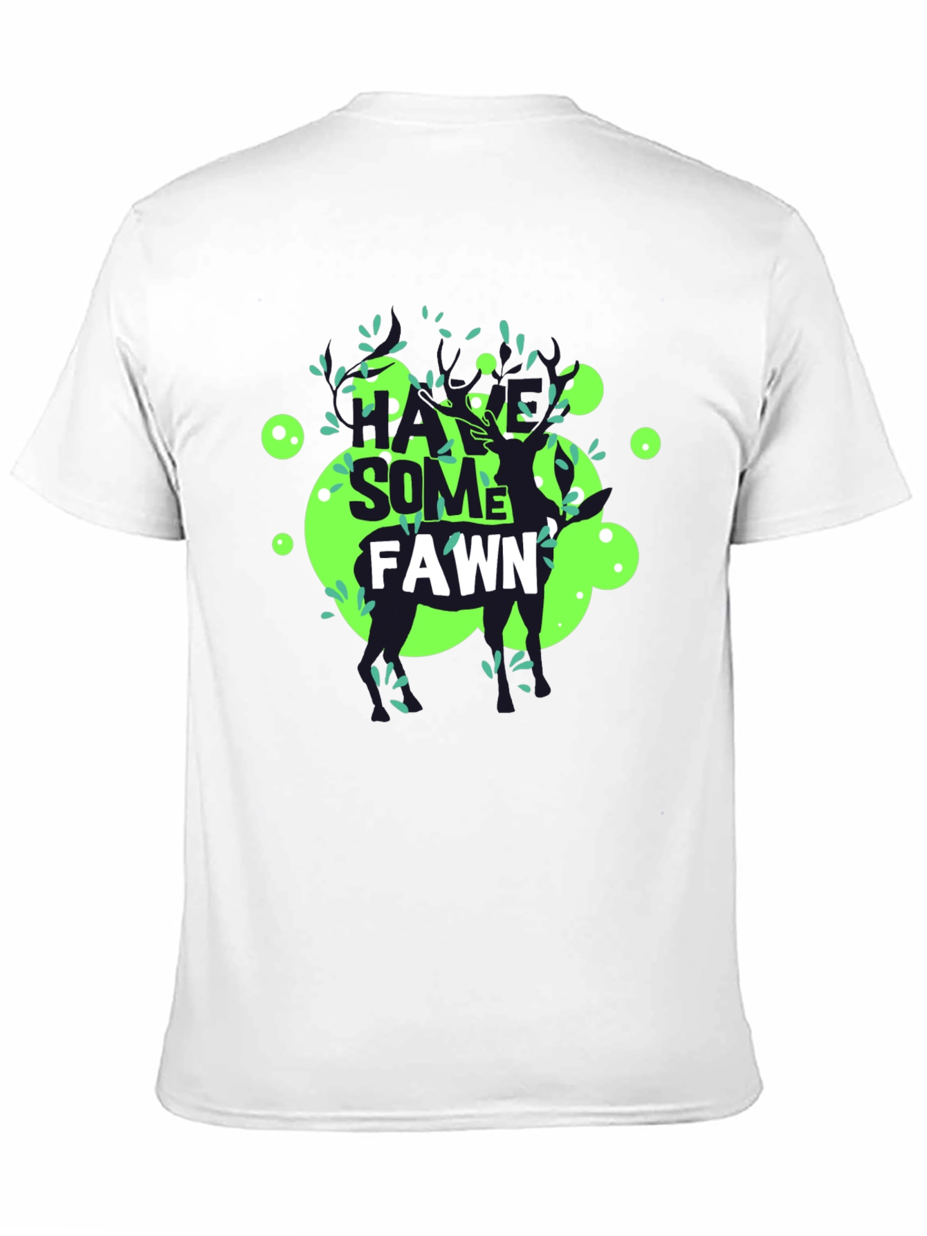 Black Have Some Fawn T-Shirt - Unique Graphic Tee view 11