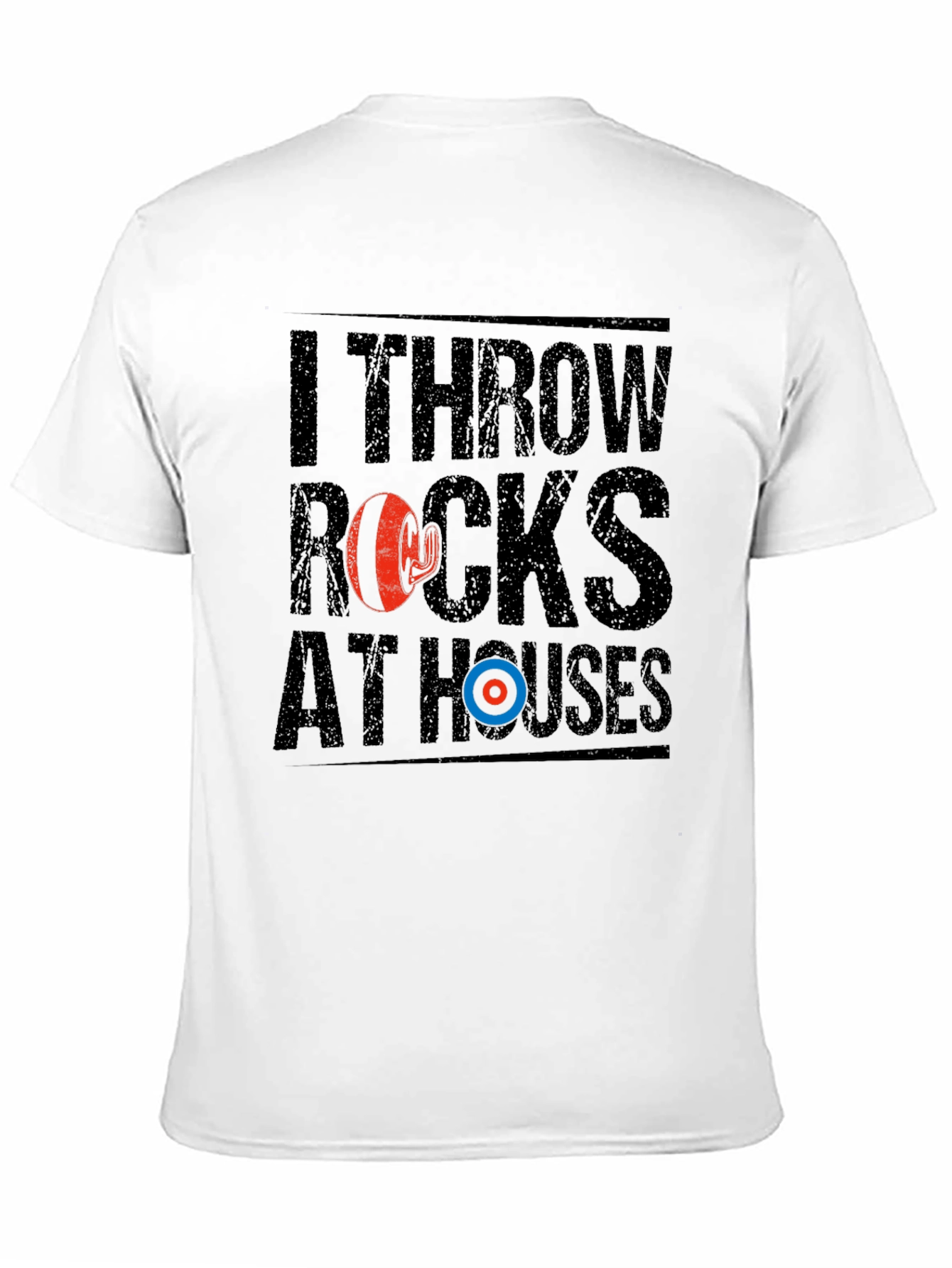 I Throw Rocks At Houses Funny Curling T-Shirt - 11