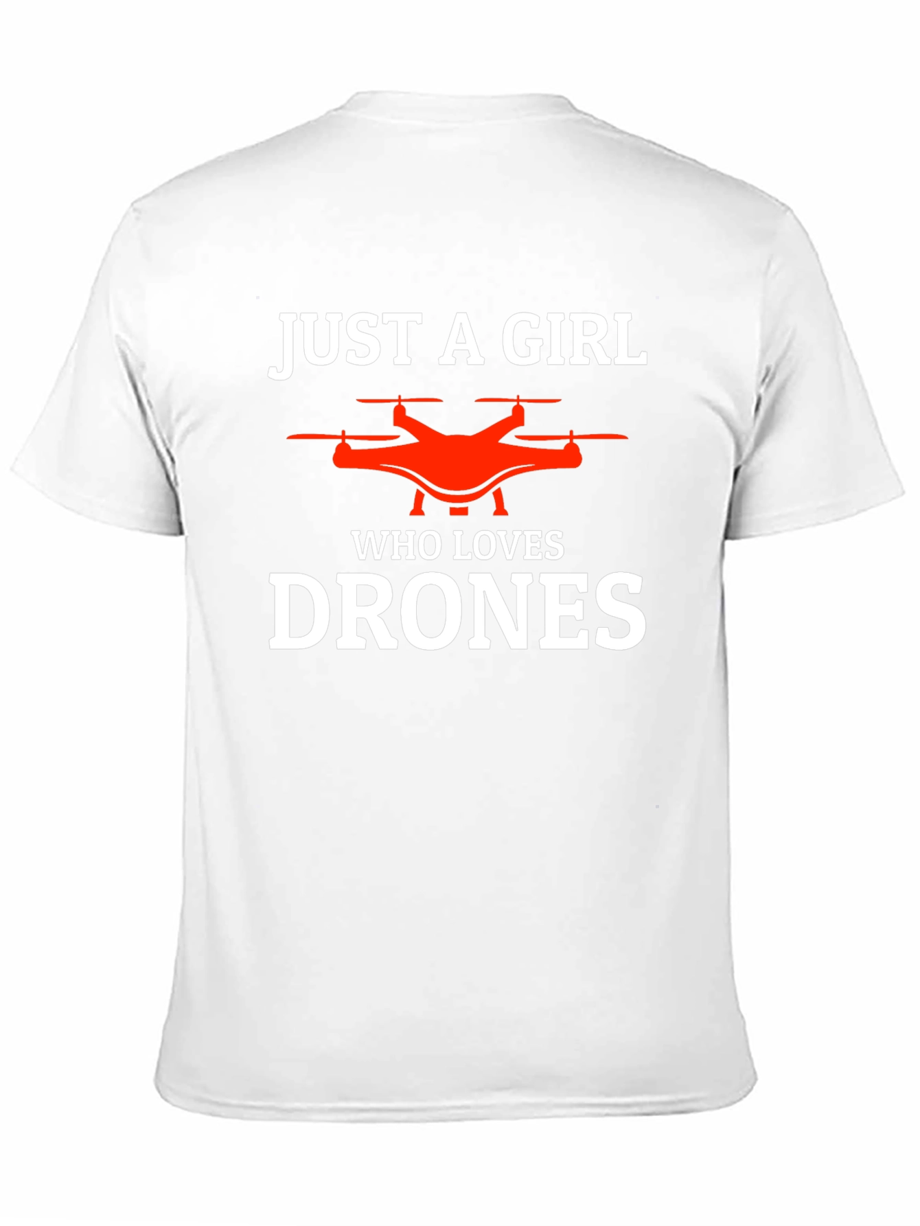 Just a Girl Who Loves Drones T-Shirt - 11