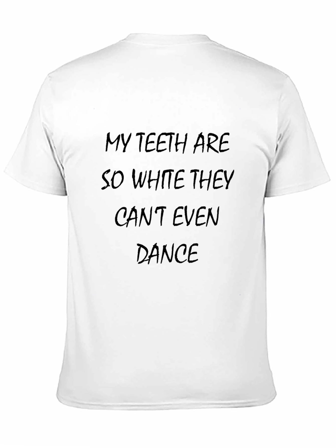 Black Funny Teeth T-Shirt: My Teeth Can't Even Dance view 11