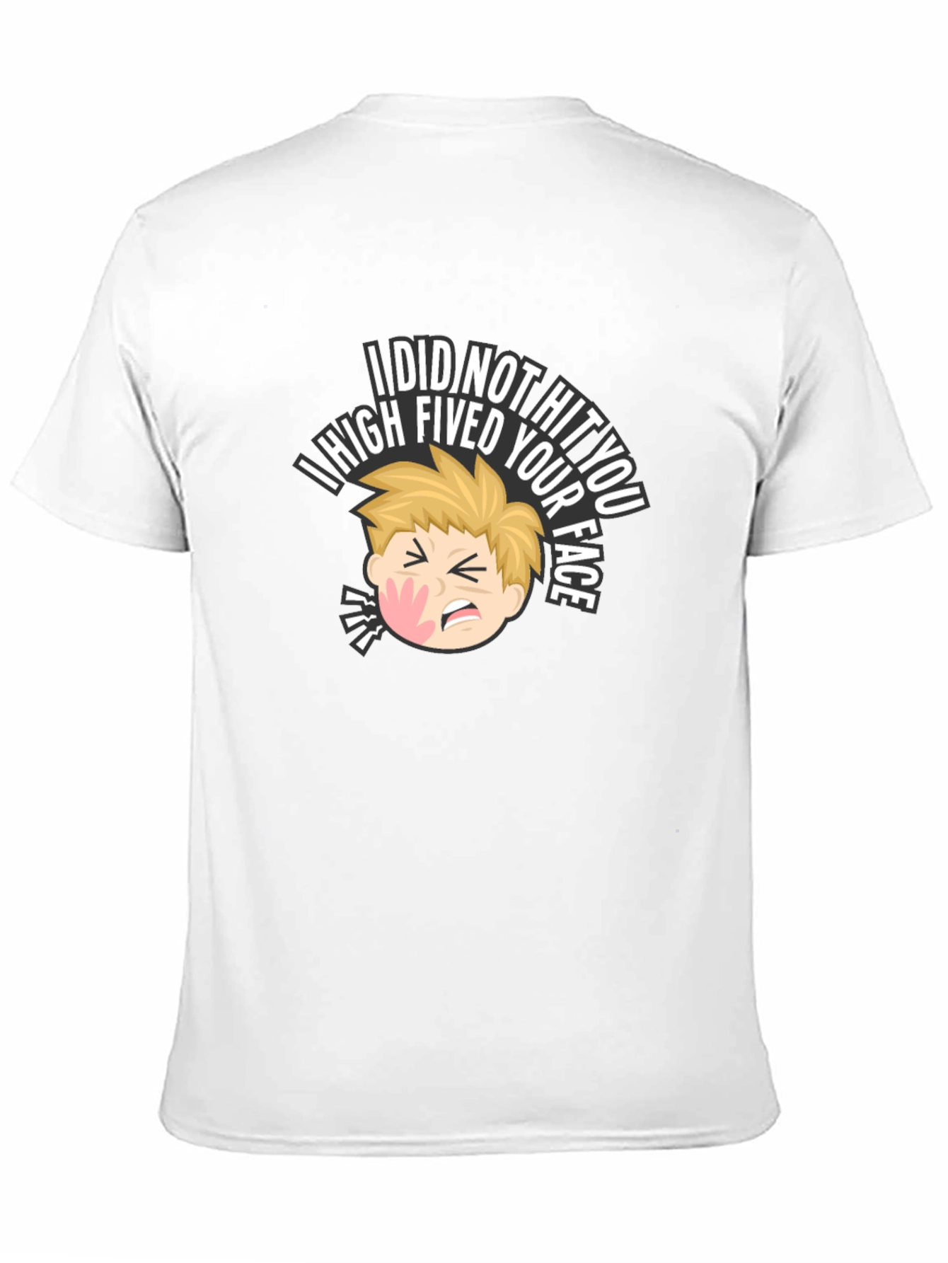 Black I High Fived Your Face Black T-Shirt view 11