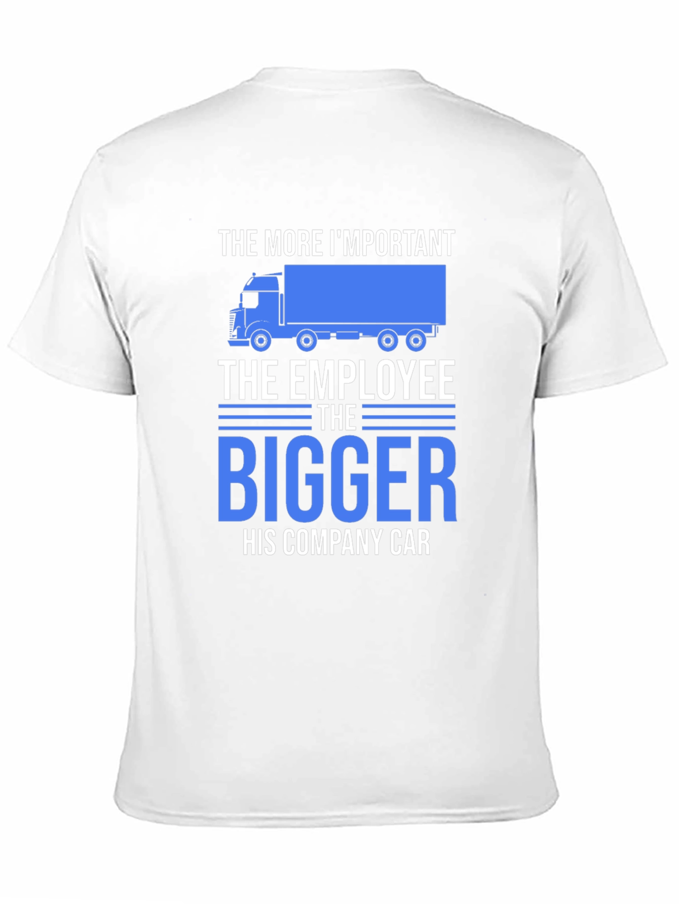Black Truck Driver Humor T-Shirt - The Bigger His Company Car! view 11