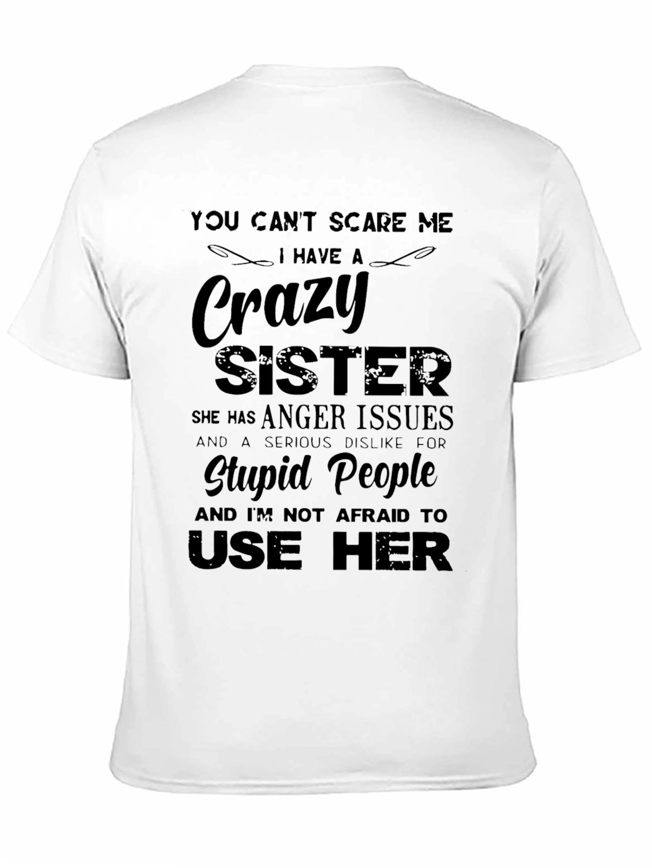 Black Crazy Sister T-Shirt: Don't Scare Me! view 11