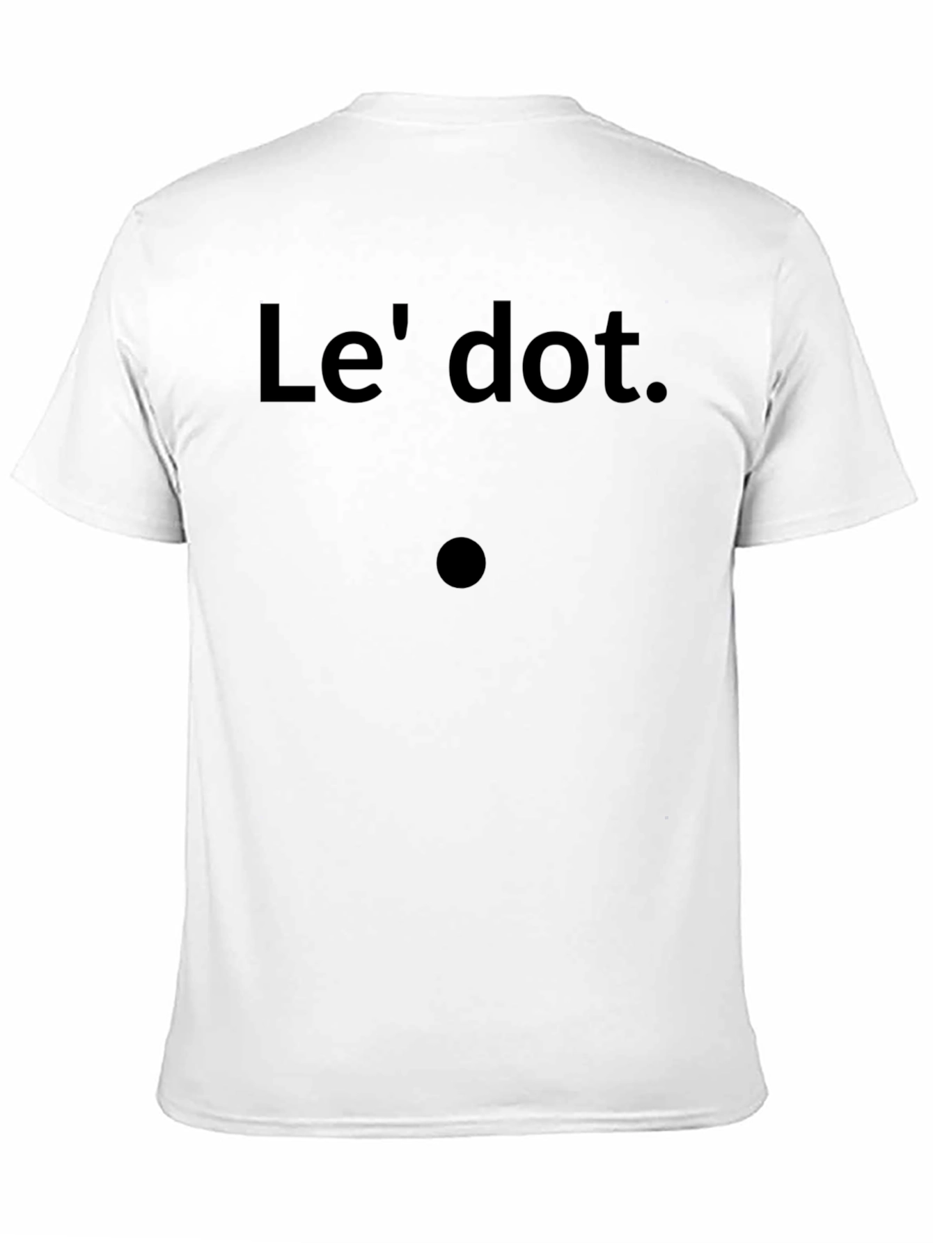 Black Le' Dot. Graphic T-Shirt - Minimalist Humor view 11