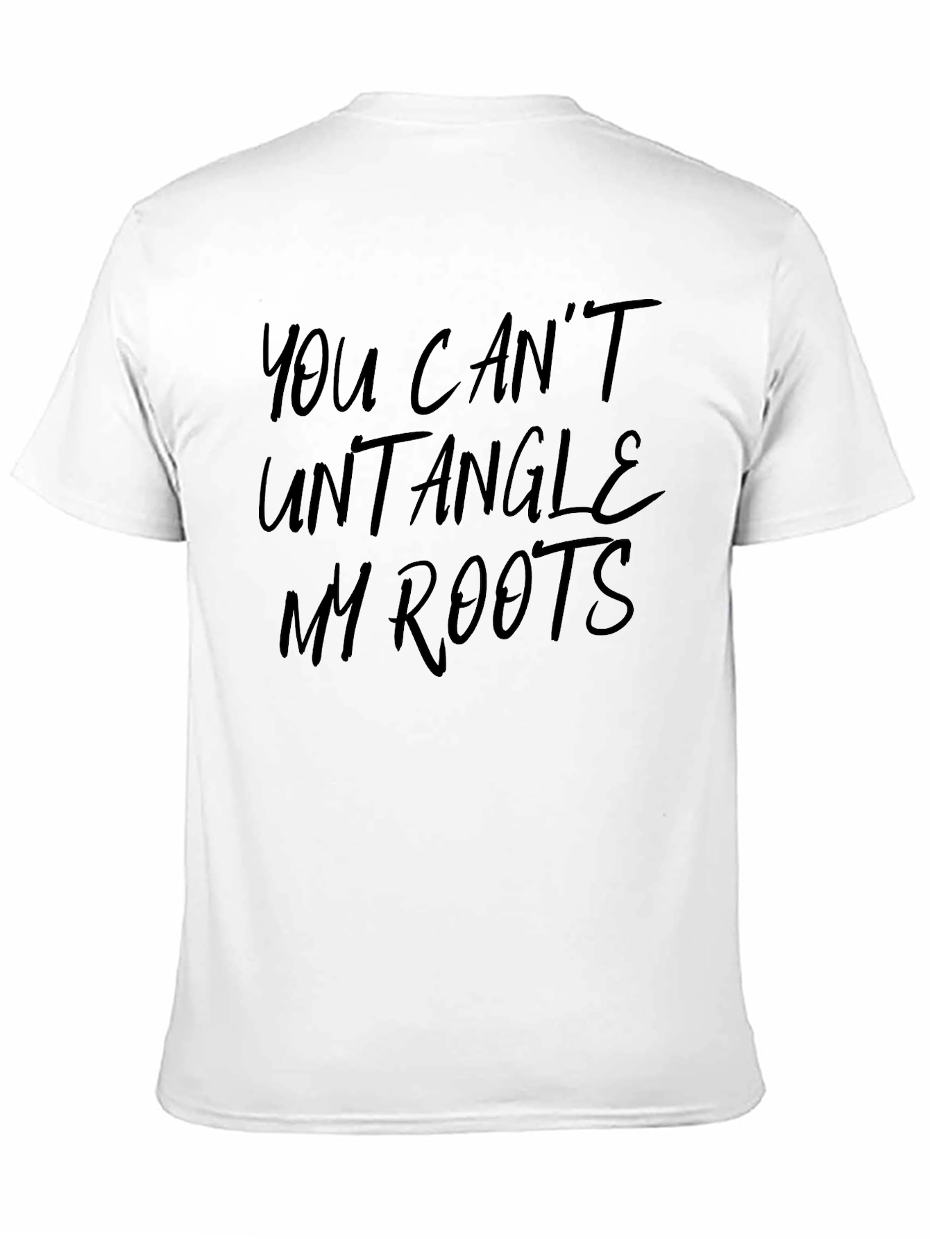 Black You Can't Untangle My Roots T-Shirt view 11