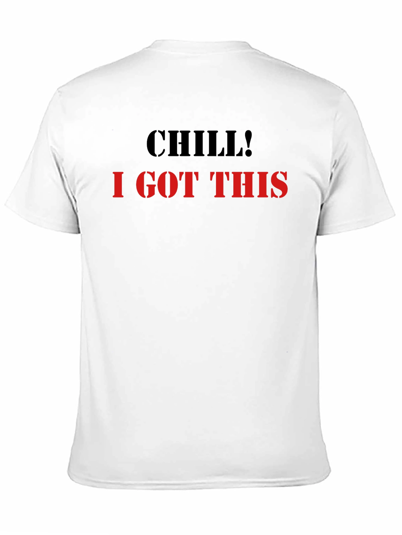 Black Chill I Got This Graphic Tee - Cool & Comfy view 11