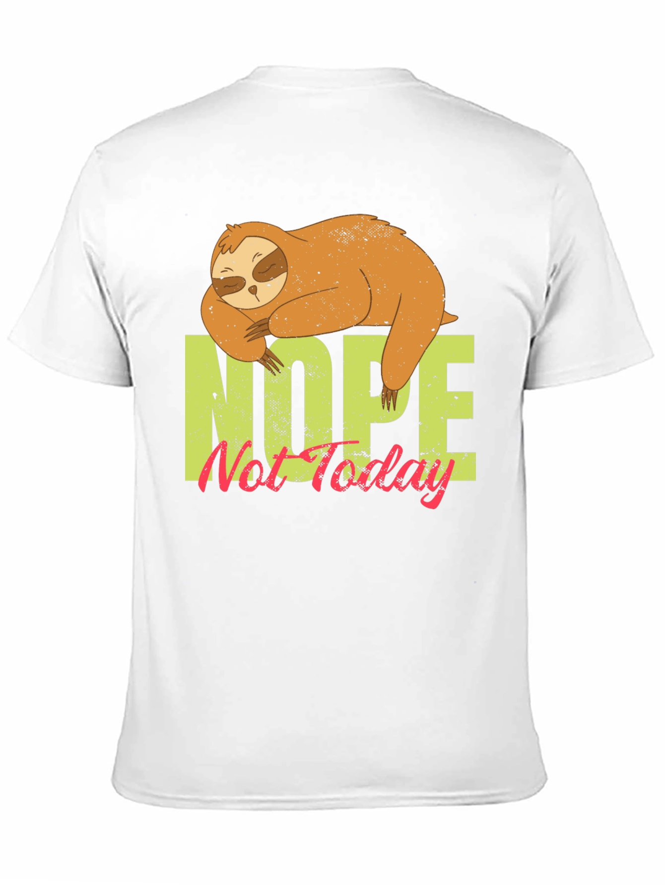 Nope Not Today Sloth Graphic Tee - 11