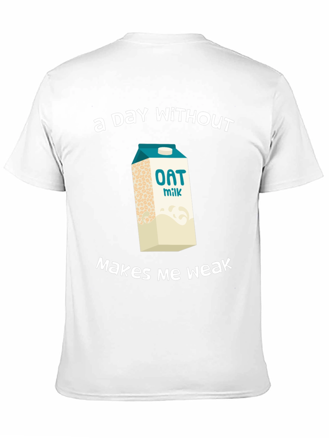 Oat Milk Lover T-Shirt - "Makes Me Weak" - 11