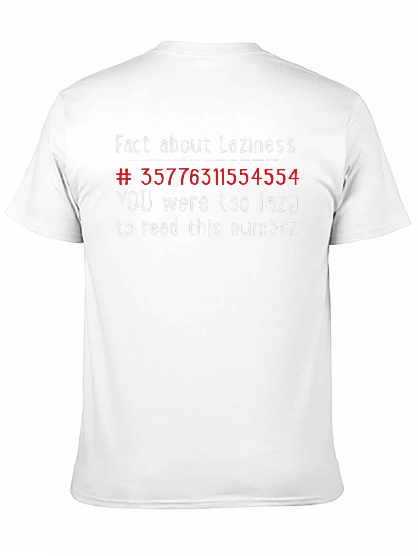 Black Funny Laziness Fact T-Shirt - You Were Too Lazy to Read! view 11