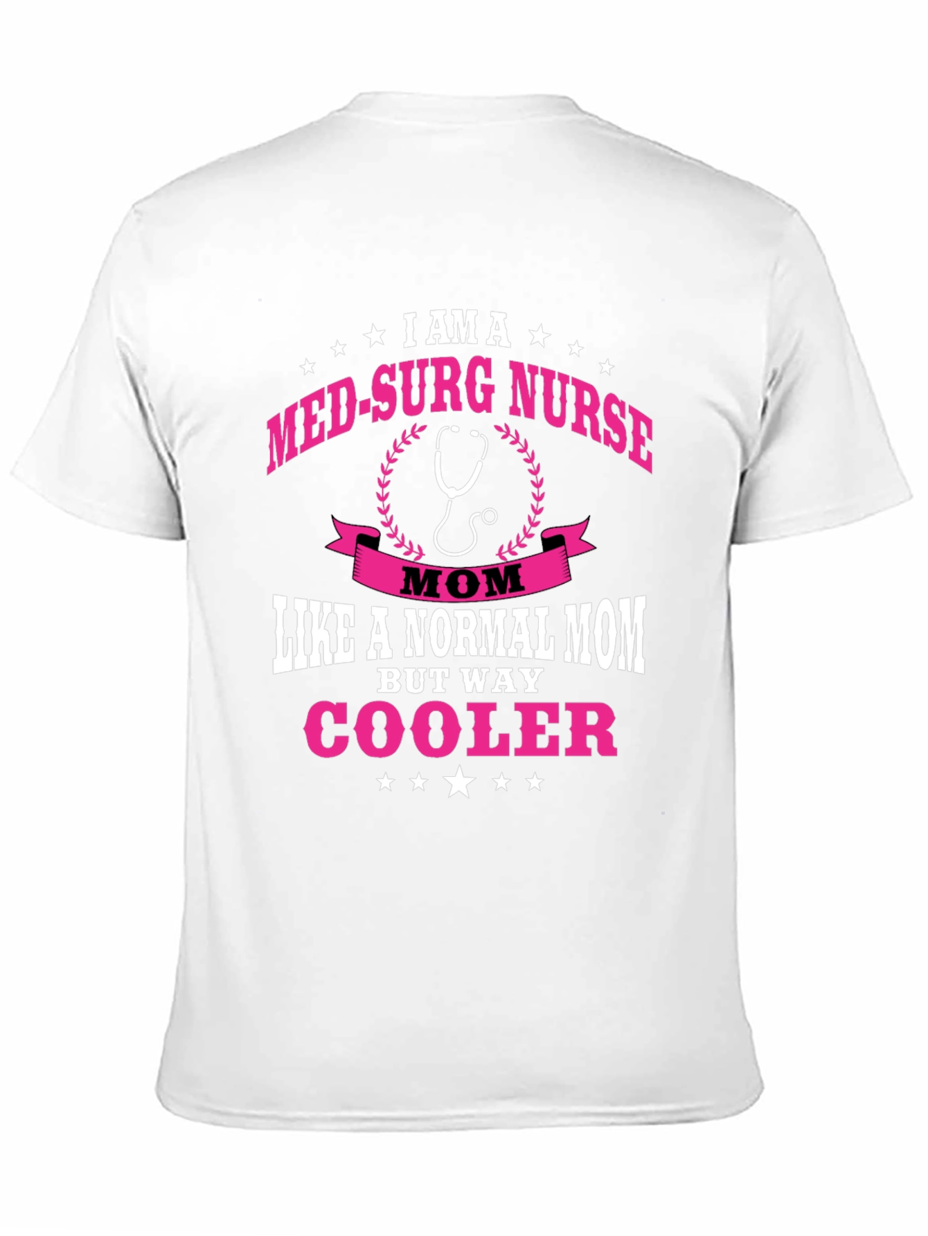 Black Med-Surg Nurse Mom T-Shirt - Way Cooler Nurse Tee view 11