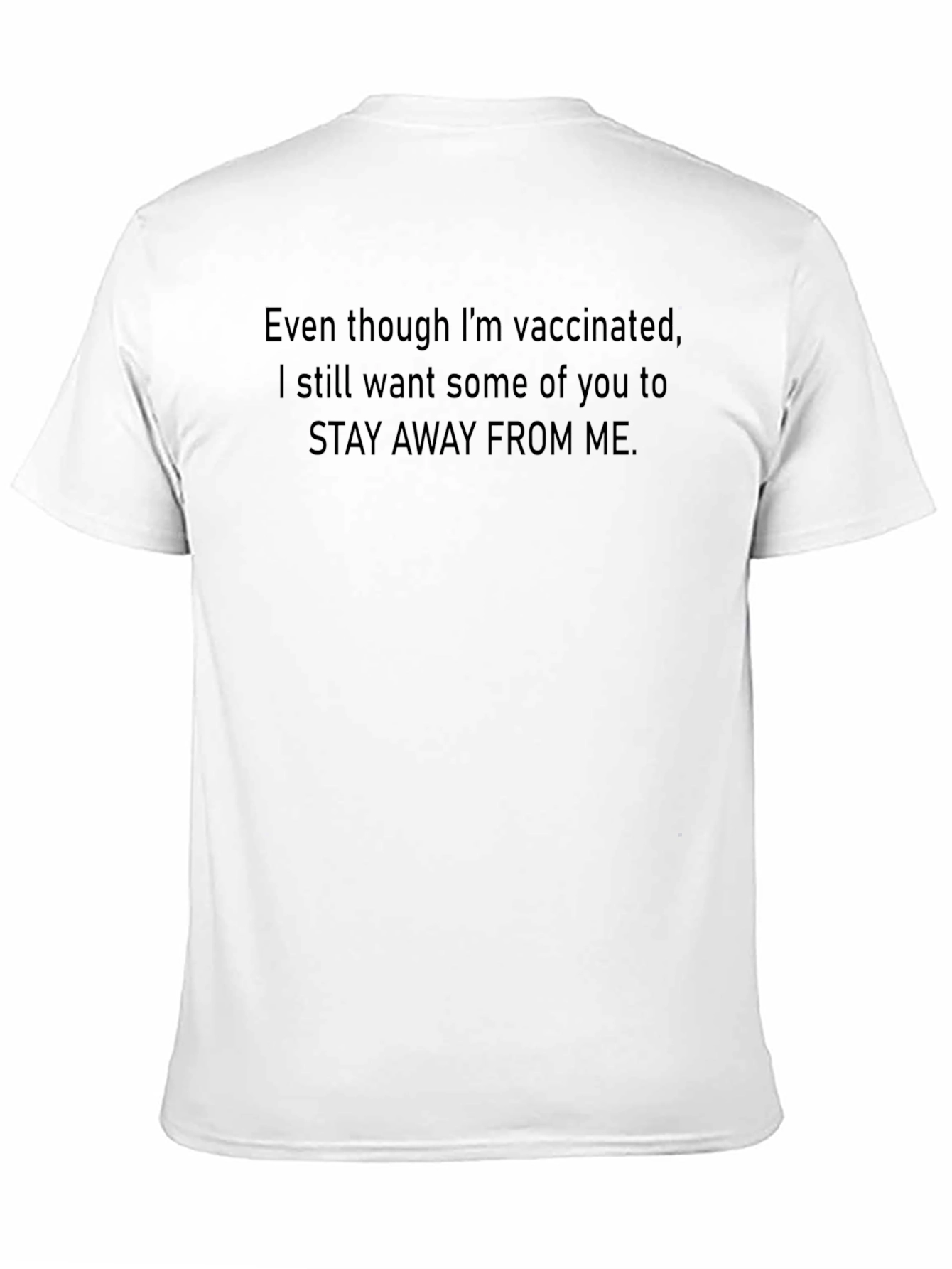 Black Vaccinated Stay Away T-Shirt: Funny Sarcastic Social Distancing Tee view 11