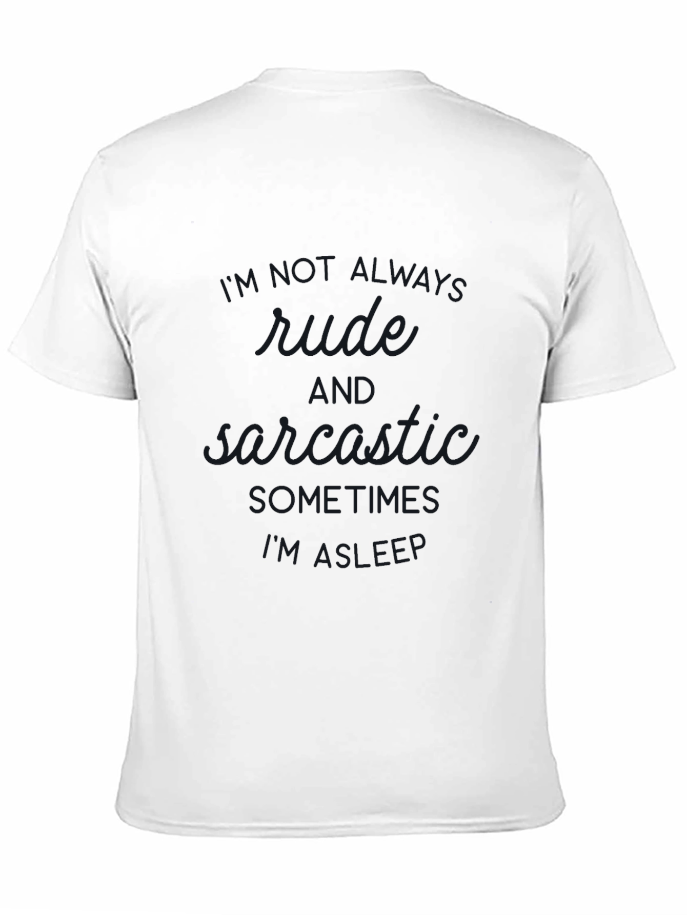 Black Always Rude Sarcastic Sleep Funny T-Shirt view 11