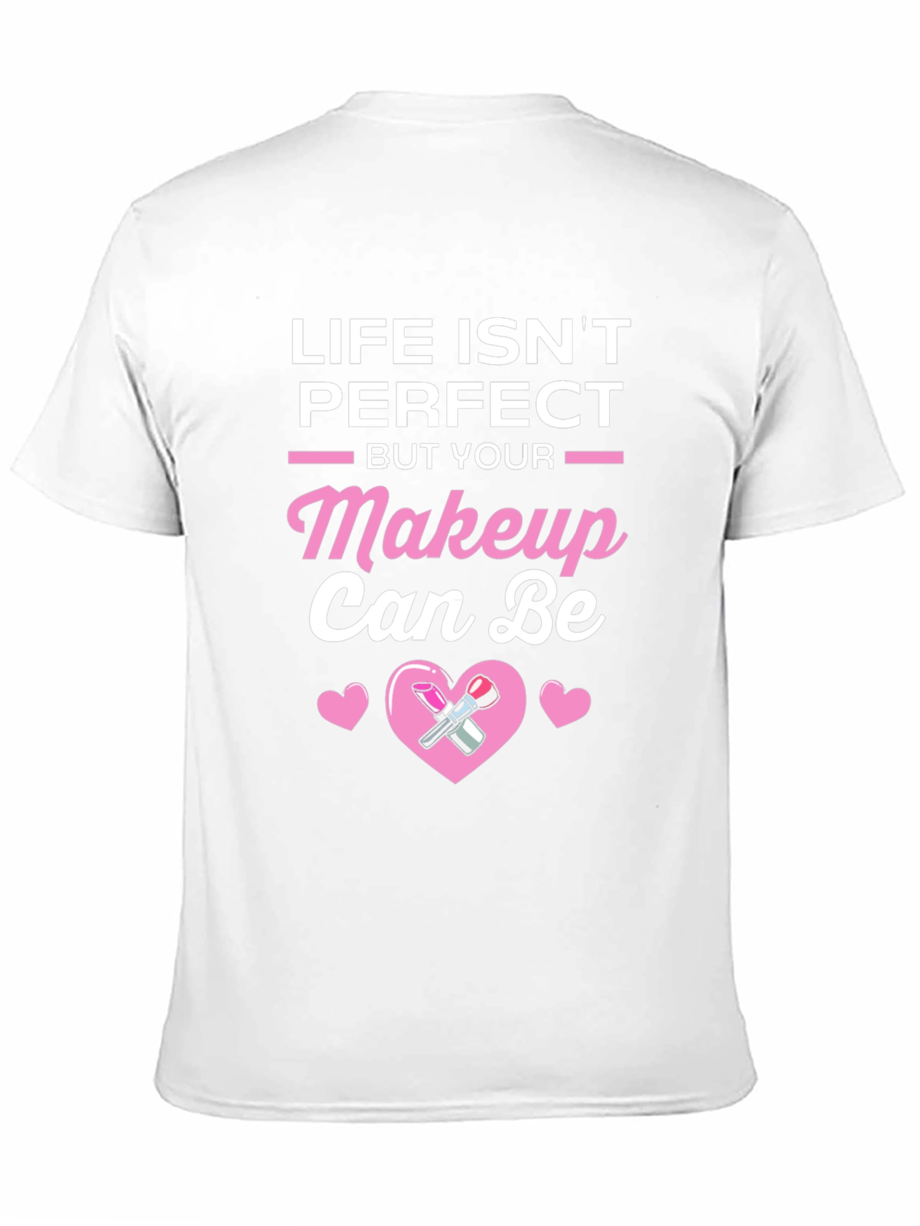 Black Life Isn't Perfect But Your Makeup Can Be T-Shirt view 11