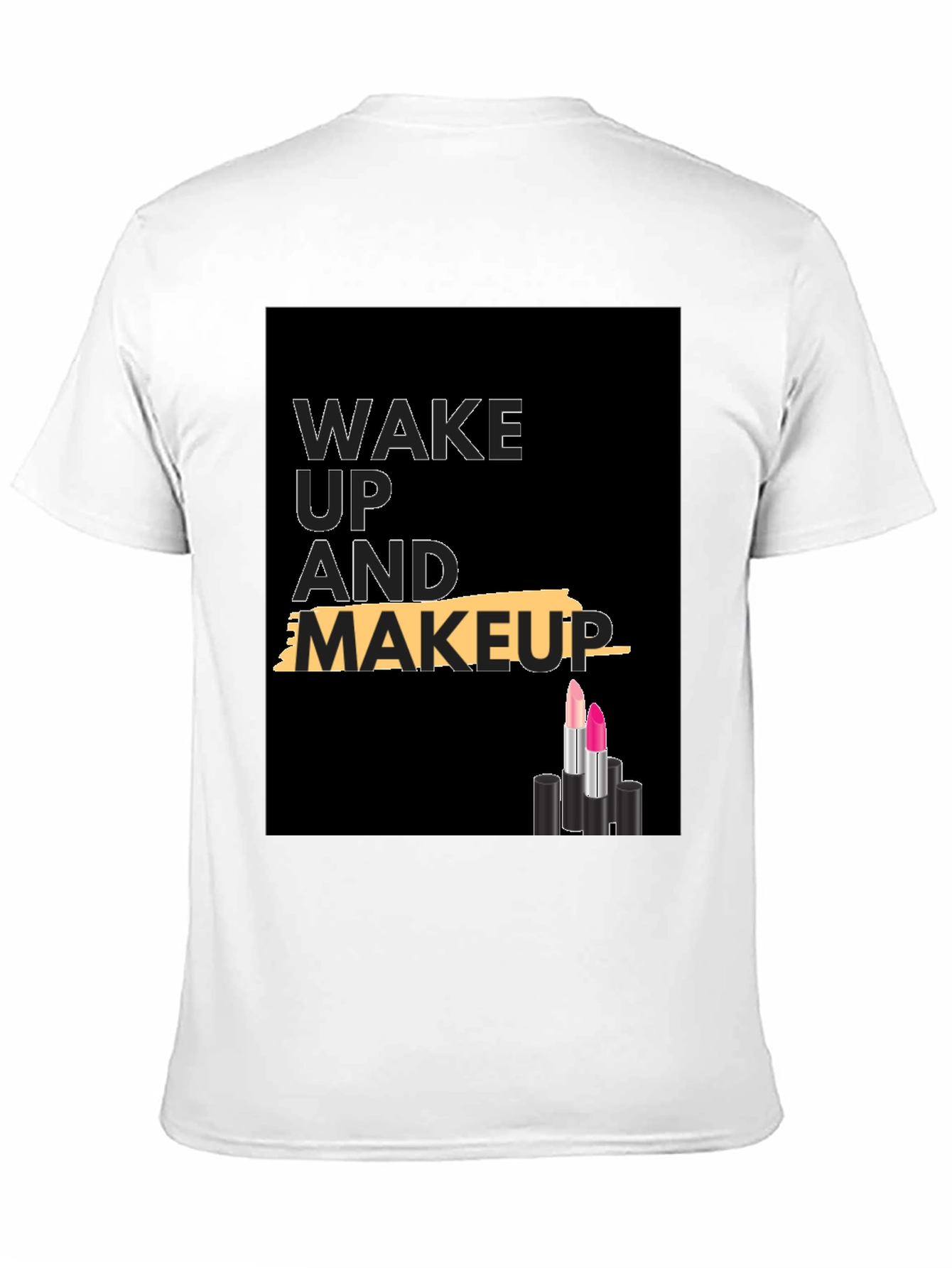 Black Wake Up and Makeup T-Shirt view 11