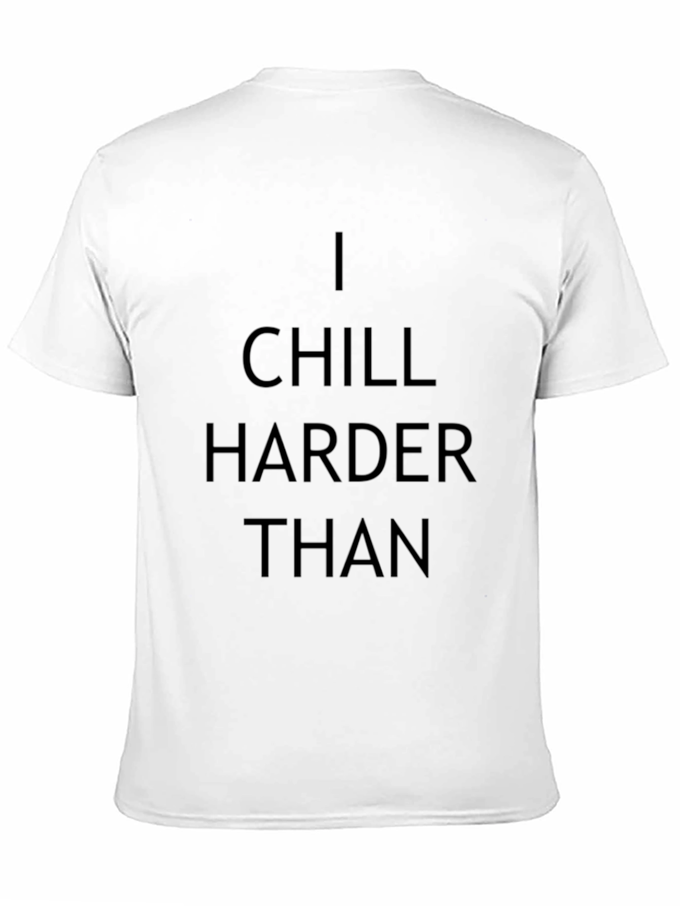 Black I Chill Harder Than Graphic T-Shirt - Black view 11