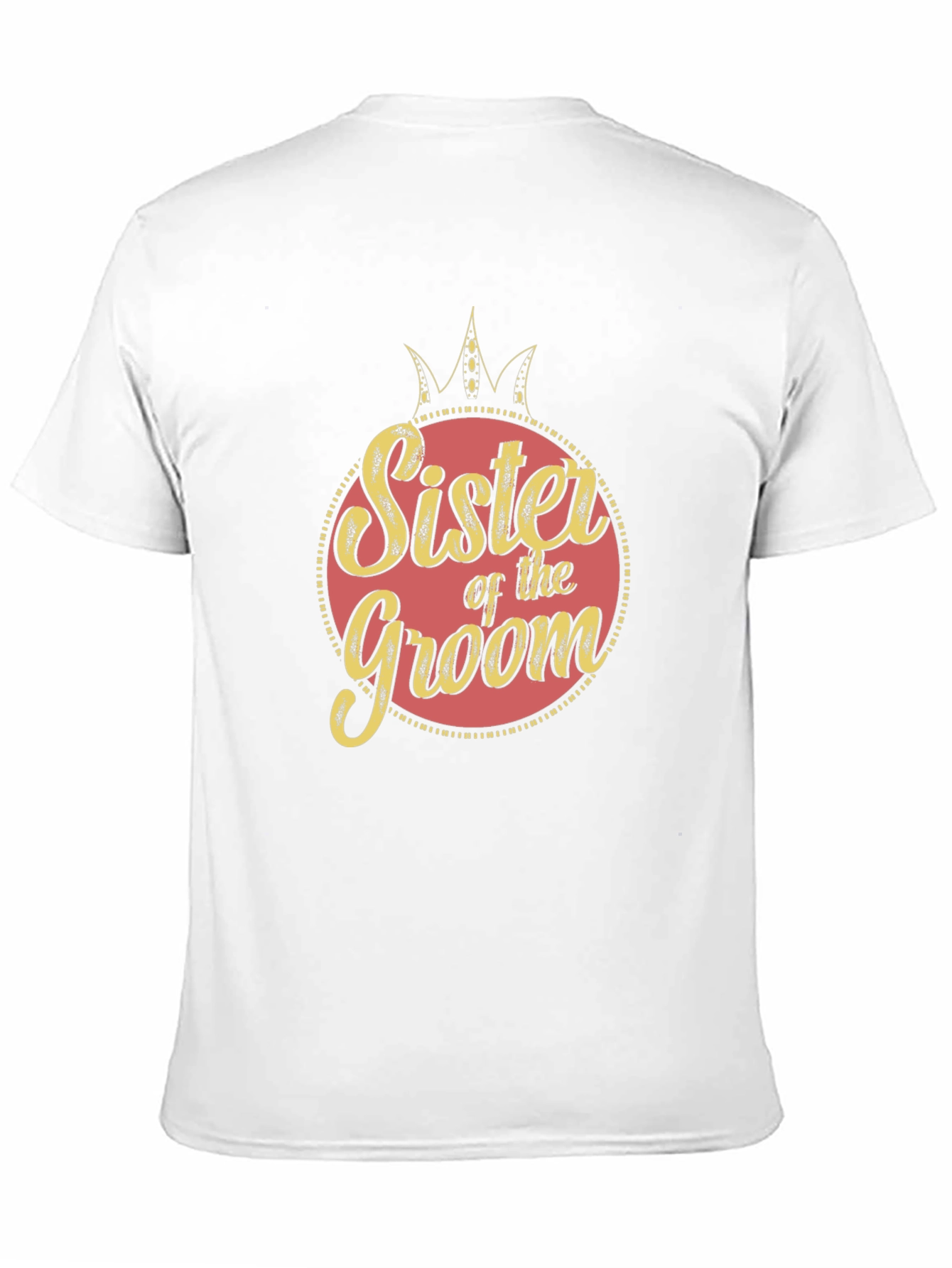 Sister of the Groom Crew Neck T-Shirt - 11