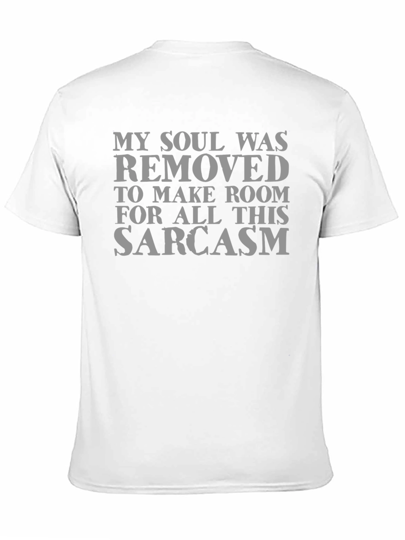 Black Sarcastic Soul T-Shirt - Funny Humor Tee view 11
