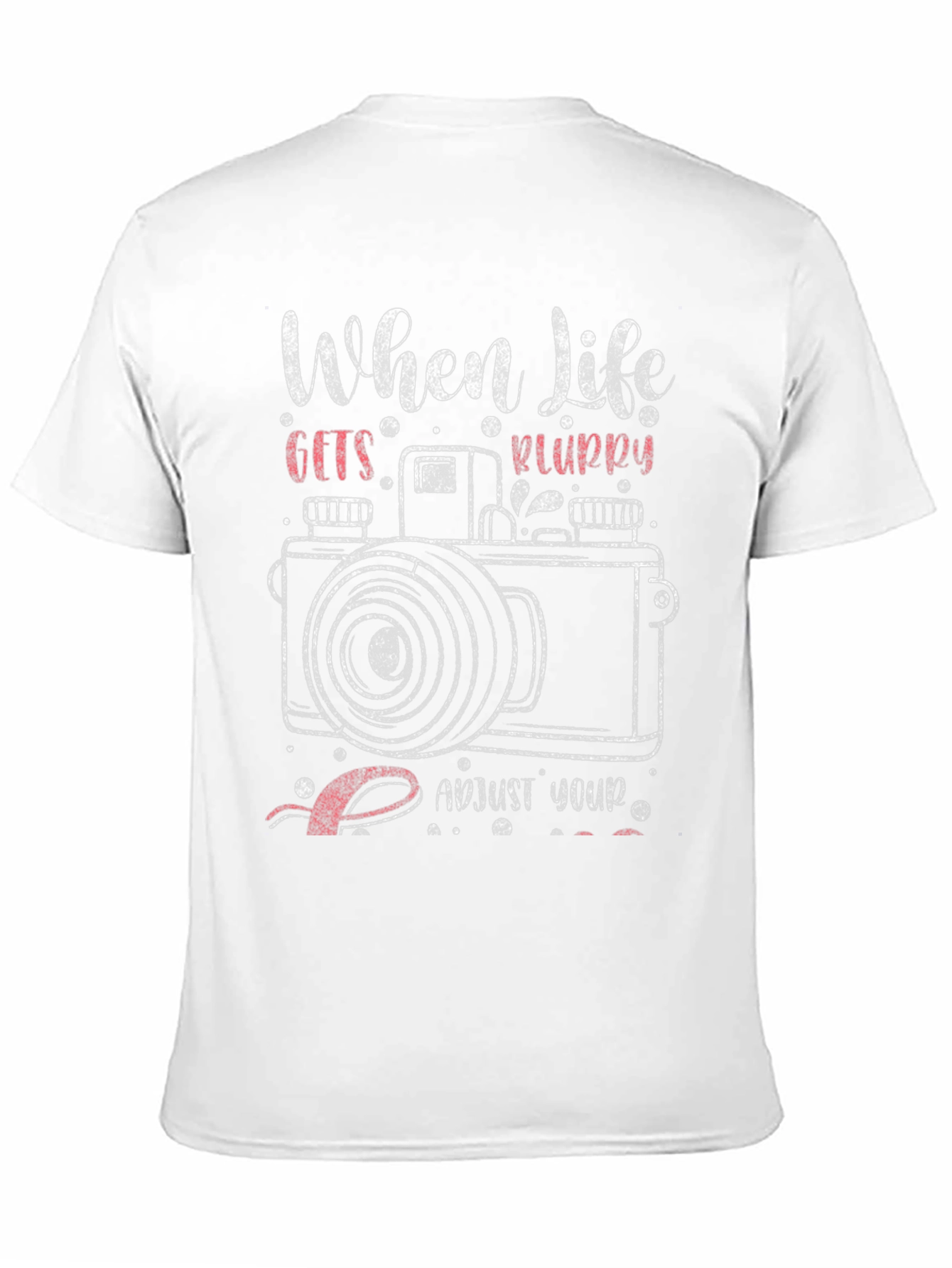 Black When Life Gets Blurry T-Shirt view 11