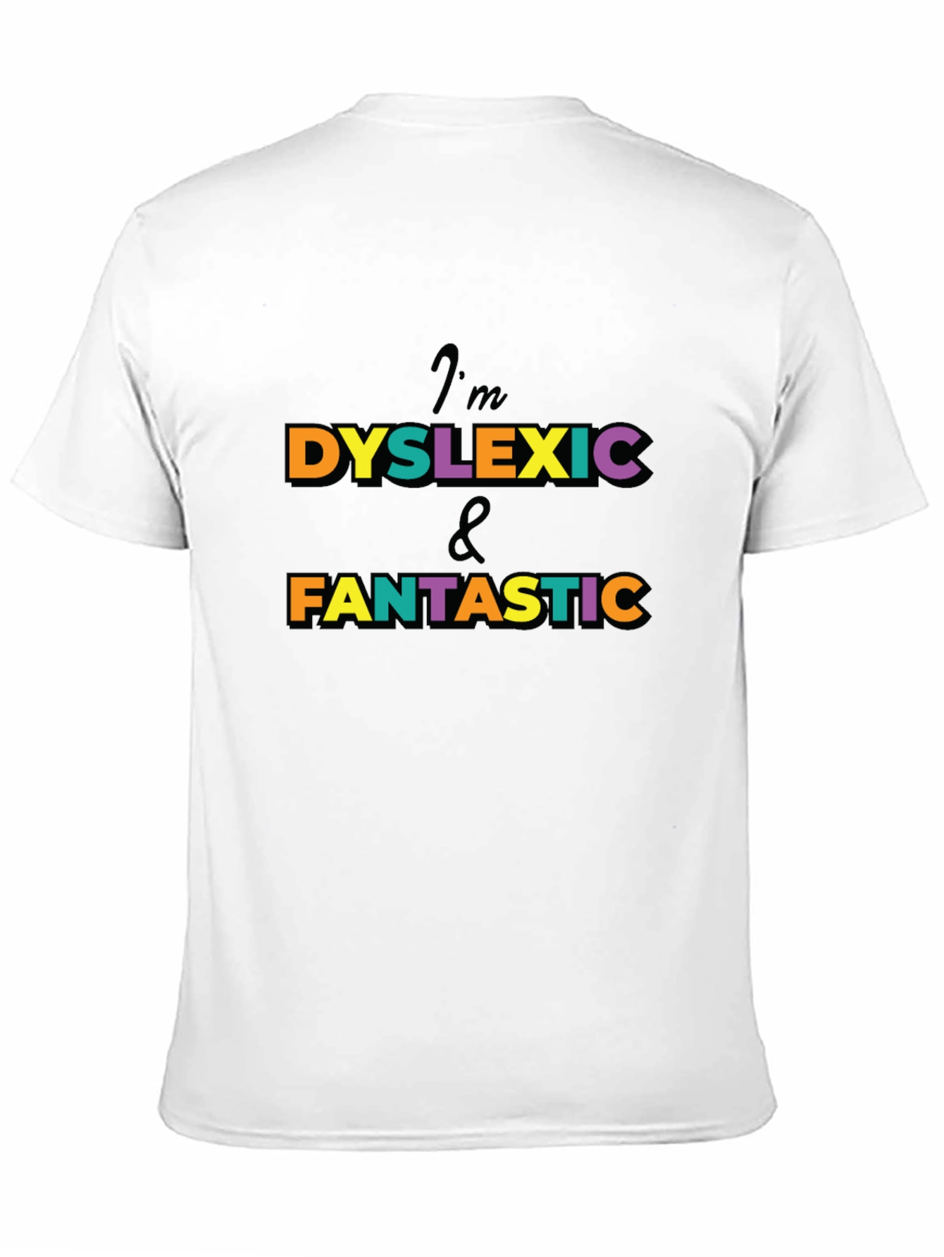 Black Dyslexic & Fantastic Graphic T-Shirt view 11
