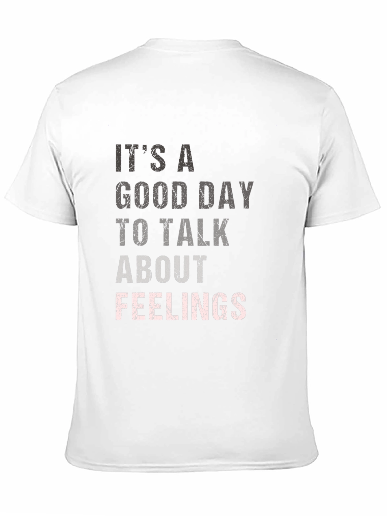Black It's a Good Day to Talk About Feelings T-Shirt view 11