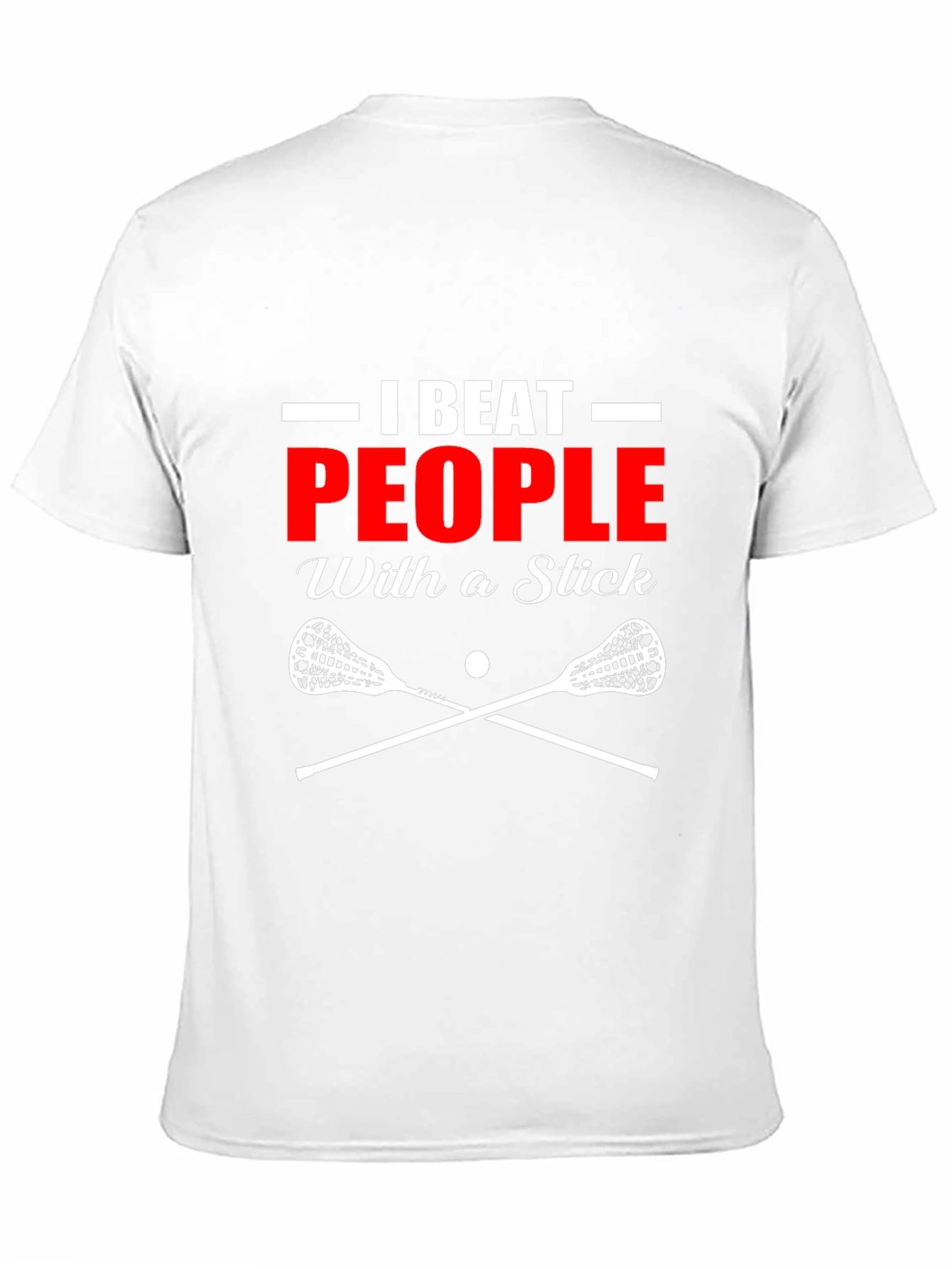 Black I Beat People With a Stick Lacrosse T-Shirt view 11