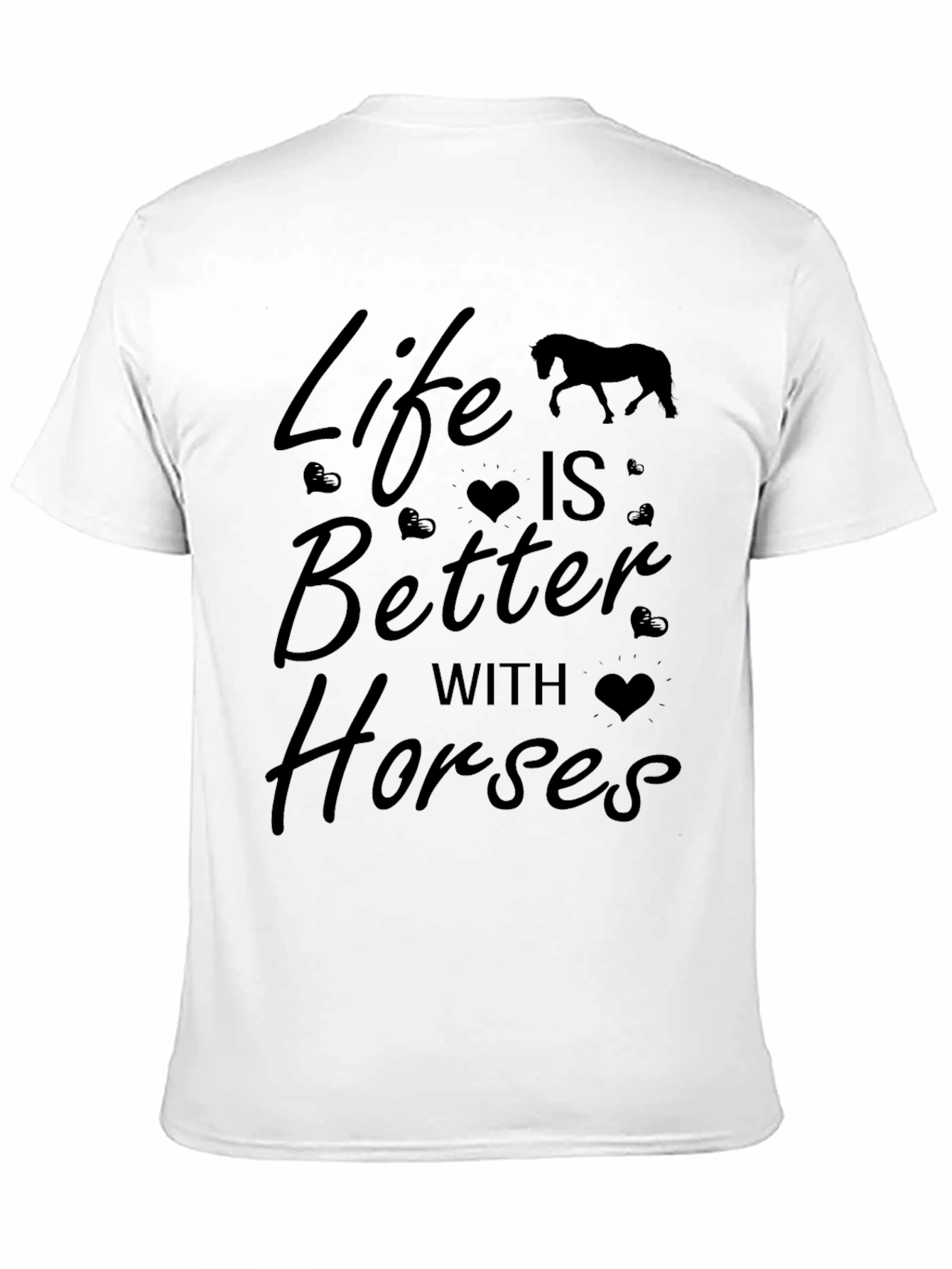 Life is Better with Horses T-Shirt - 11