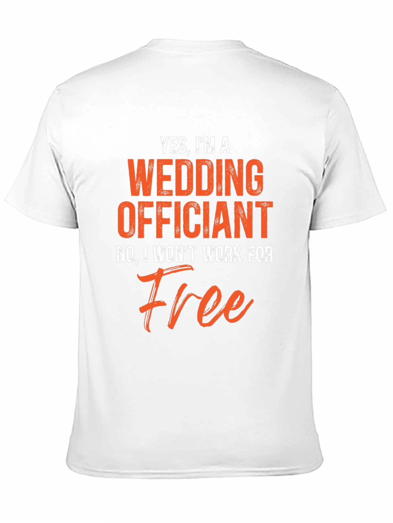 Black Funny Wedding Officiant T-Shirt - Won't Work For Free! view 11