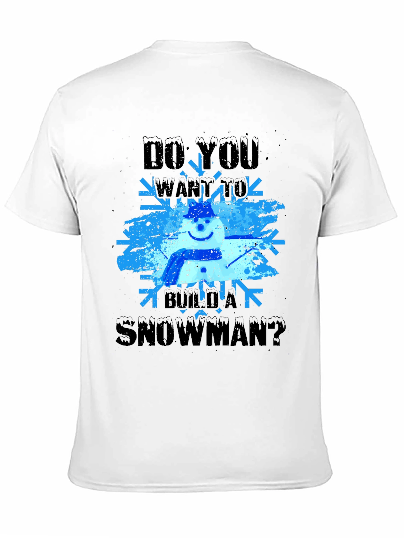 Black Do You Want to Build a Snowman T-Shirt view 11