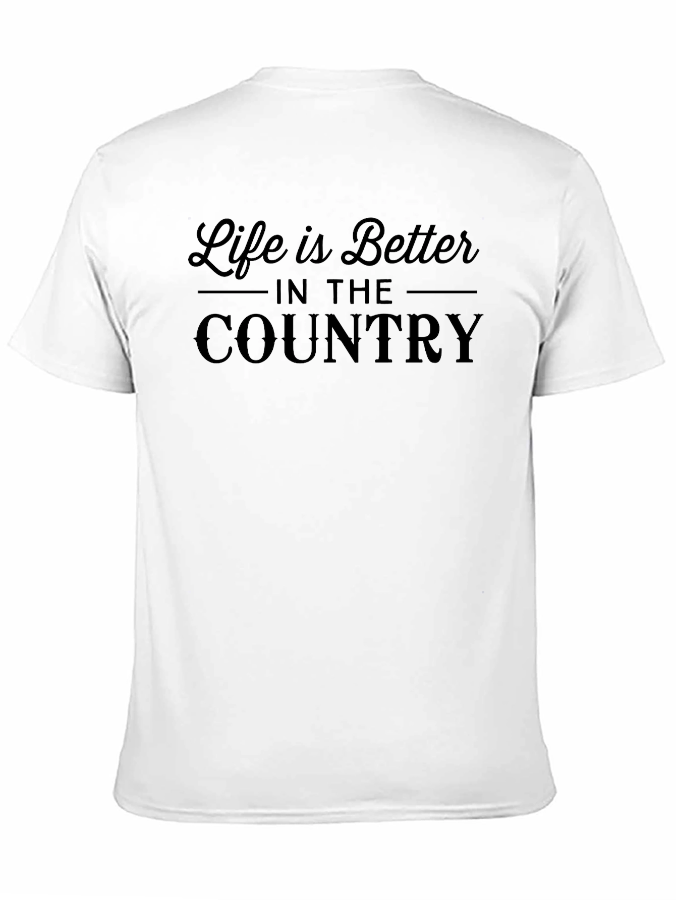 Life is Better in the Country Black T-Shirt - 11